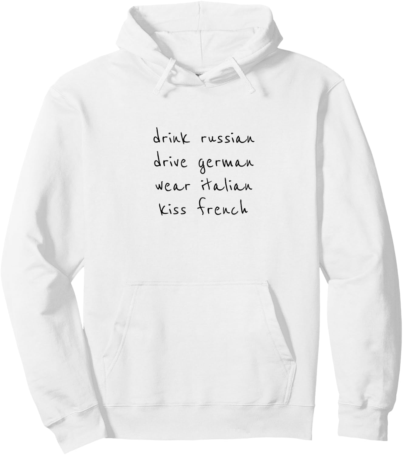 Drink Russian Drive German Wear Italian Kiss French Hoodie - Hoodie | White