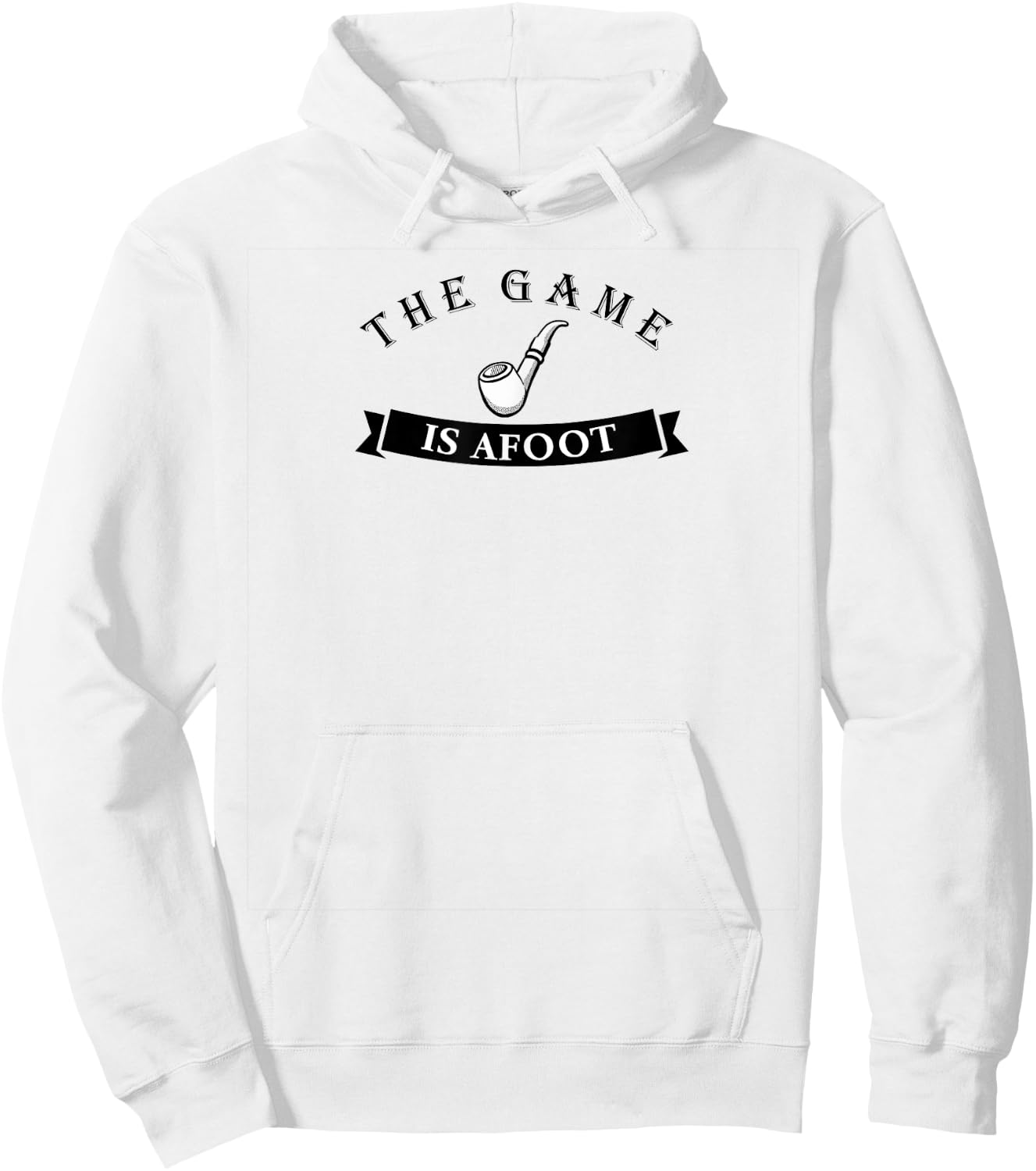 Sherlock Holmes The Game is Afoot for Fans of Holmes Hoodie - Hoodie | White