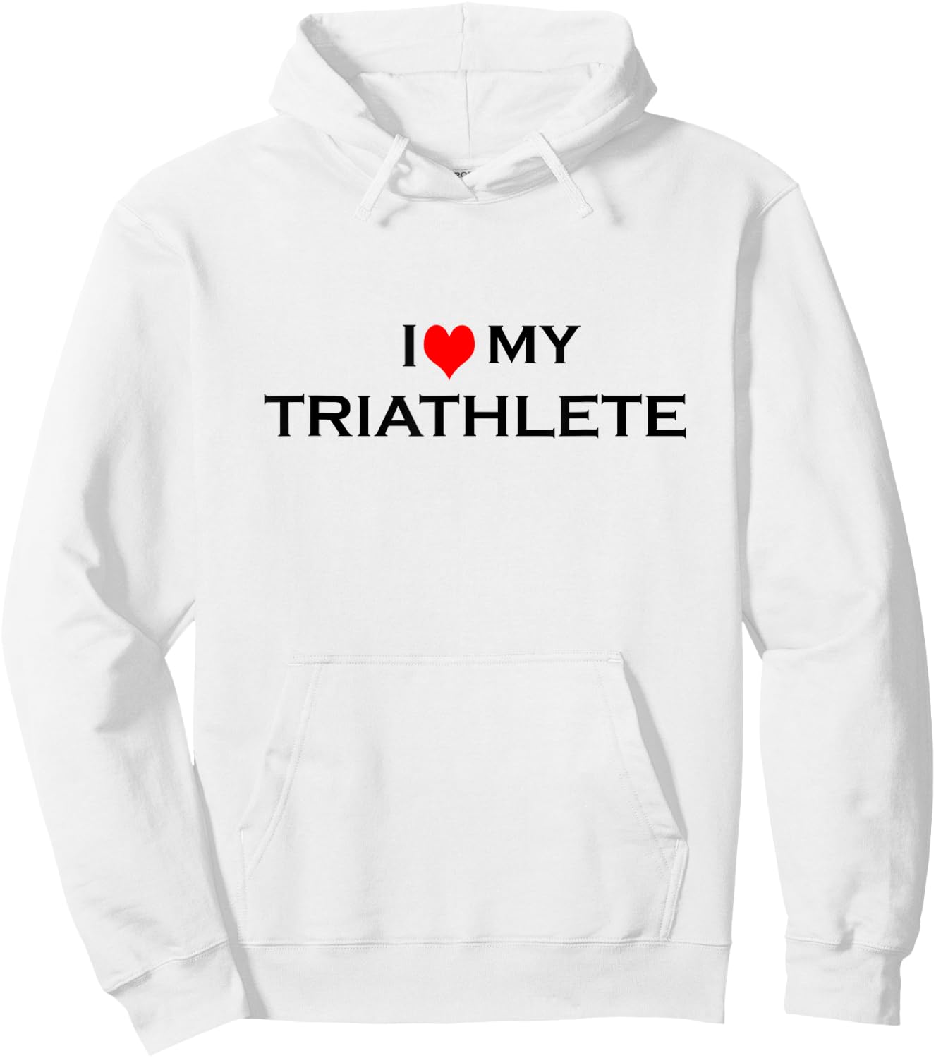 I Love My Triathlete Hoodie - Hoodie | White