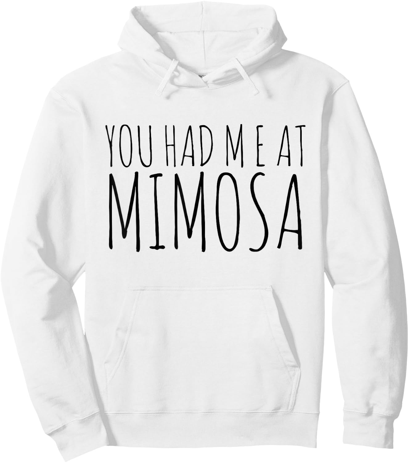 Funny Wine Mimosa T Shirt You Had Me At Mimosas Hoodie - Hoodie | White