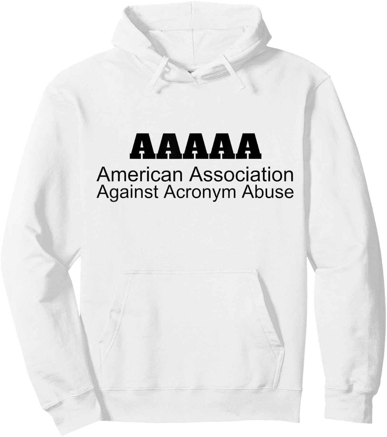 American Association Against Acronym Abuse | Graphic Hoodie - Hoodie | White