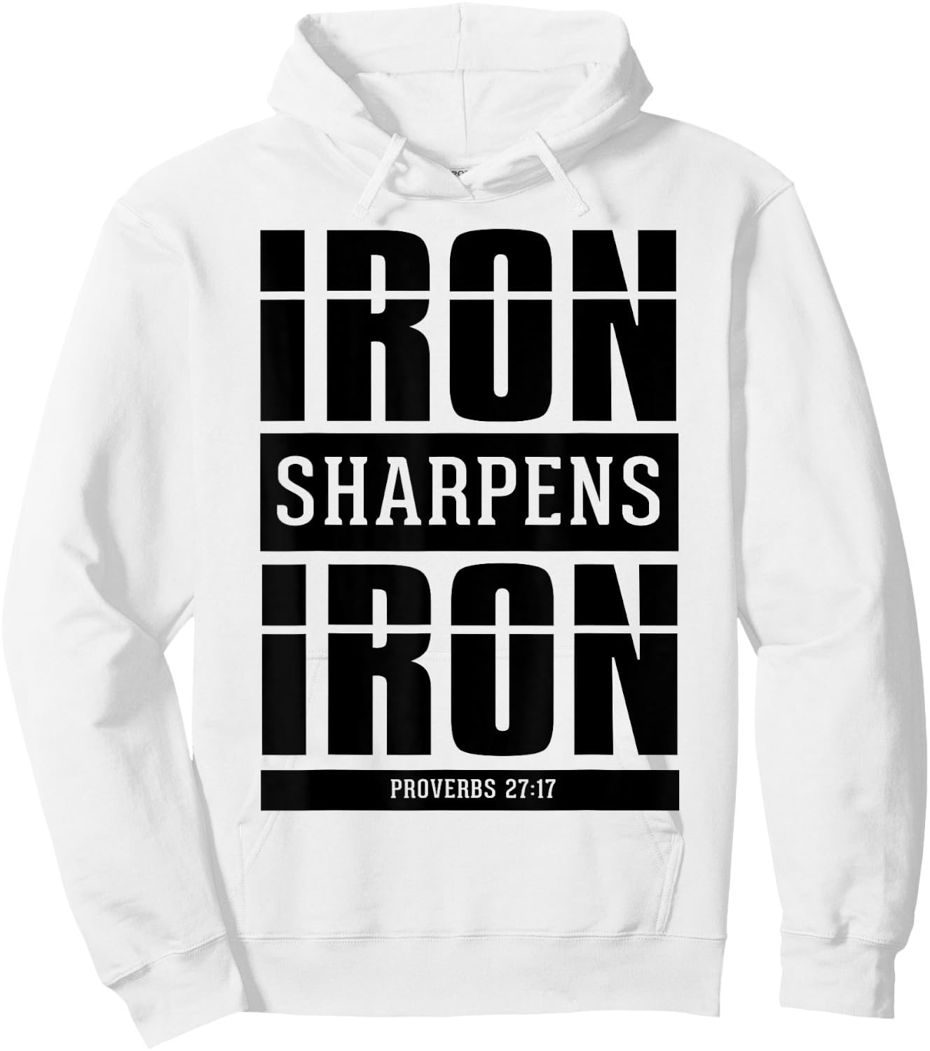 Iron Sharpens Iron - Proverbs 27 17 Christian Bible Verses Hoodie - Hoodie | White