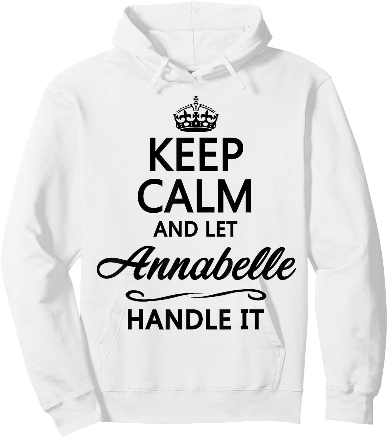 Keep Calm and Let Annabelle Handle It Funny Name Gift Hoodie - Hoodie | White