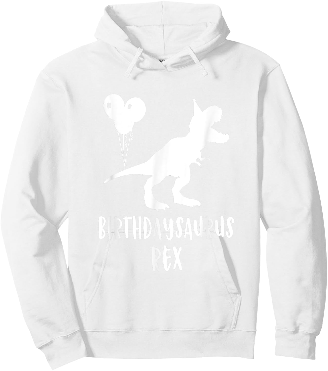 Birthdaysaurus Shirt Funny Rex Dinosaur Birthday Gift Dinos Hoodie - Hoodie | White