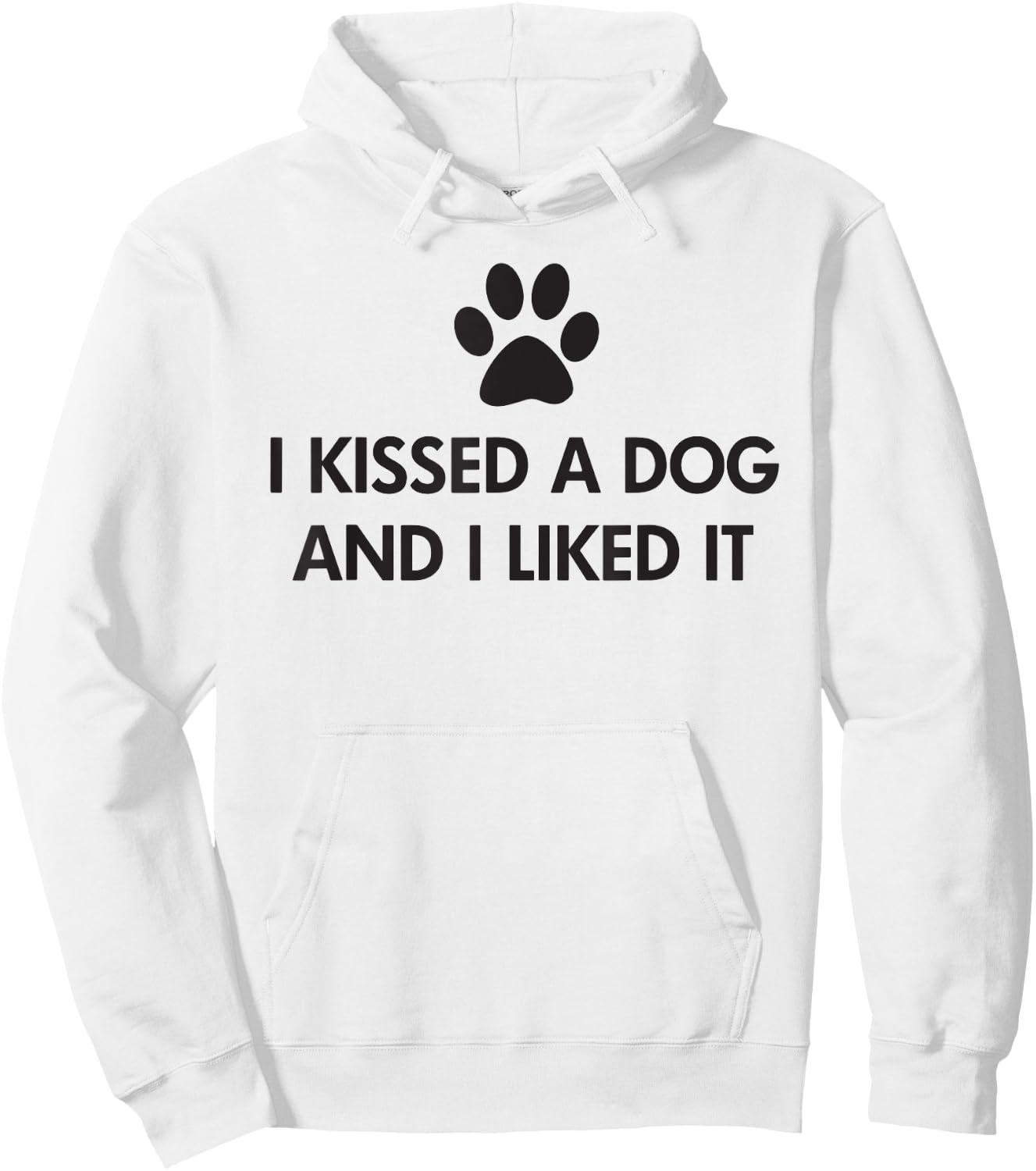 I kissed a dog and I liked it Hoodie - Hoodie | White
