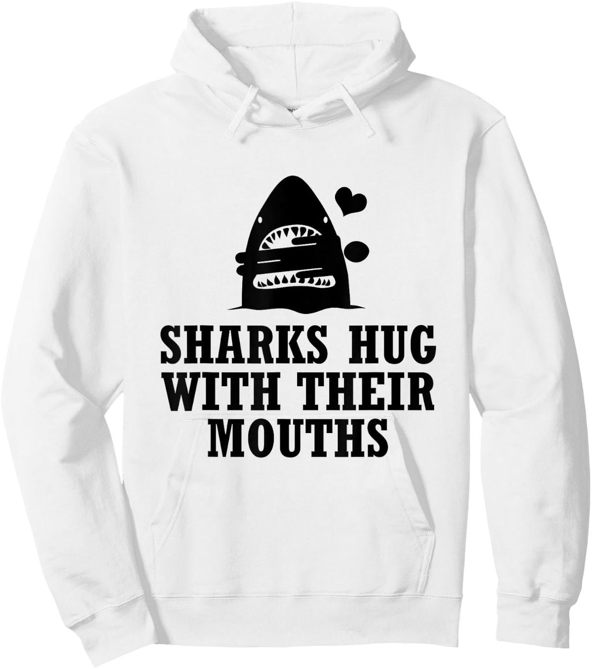 Sharks Hug with Their Mouths (Black) Hoodie - Hoodie | White