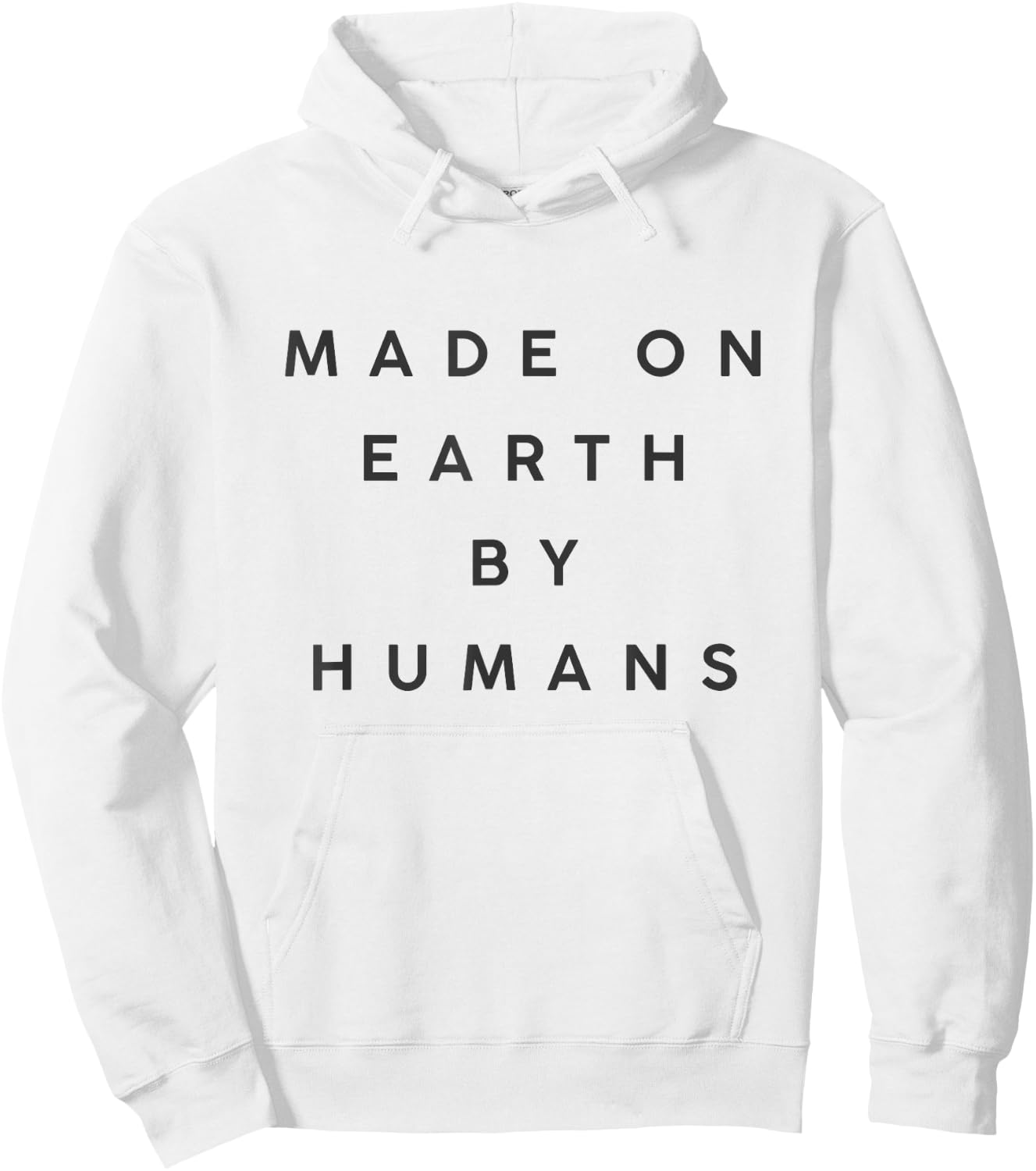 made on Earth by humans Hoodie - Hoodie | White
