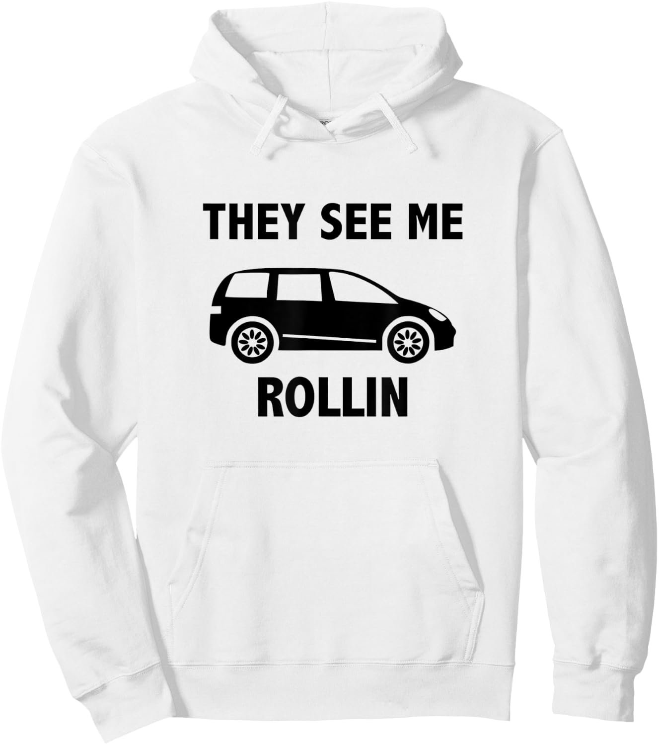 They See Me Rollin - Mom Life - Mini Van - Mom Shirt Hoodie - Hoodie | White