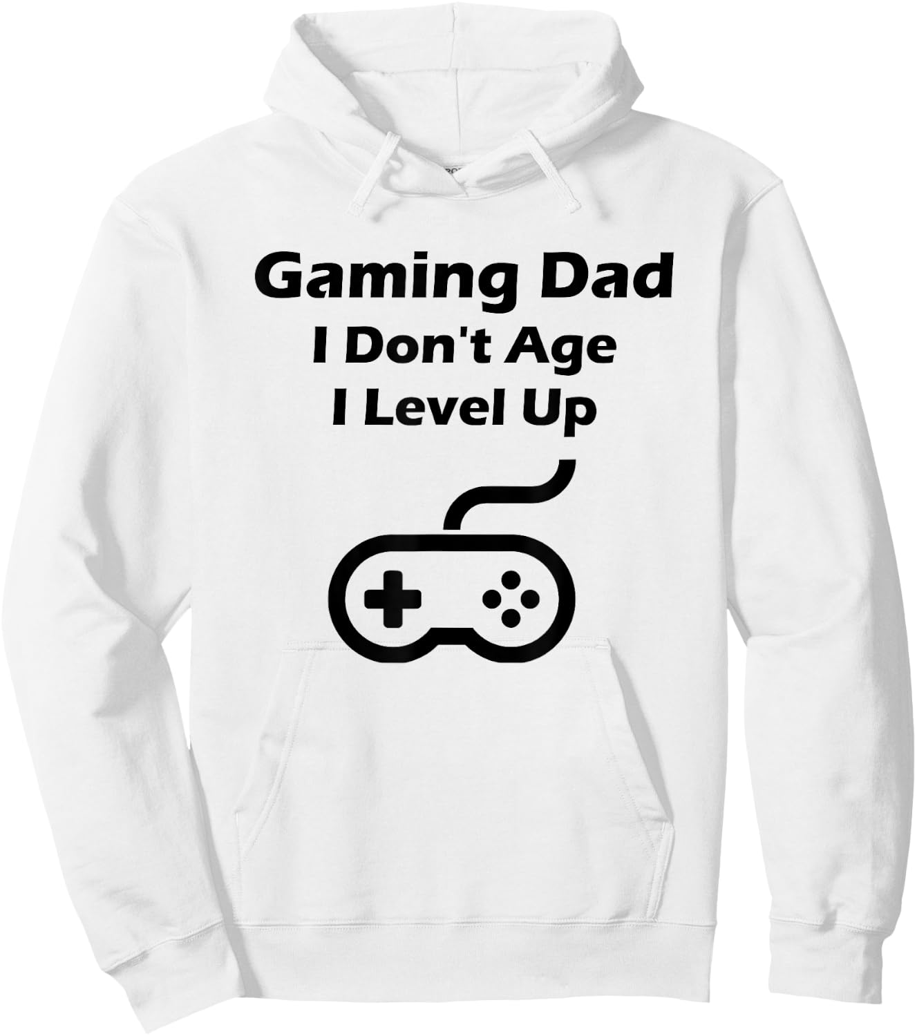 Funny Gaming Dad I Don't Age I Level Up Gift Hoodie - Hoodie | White