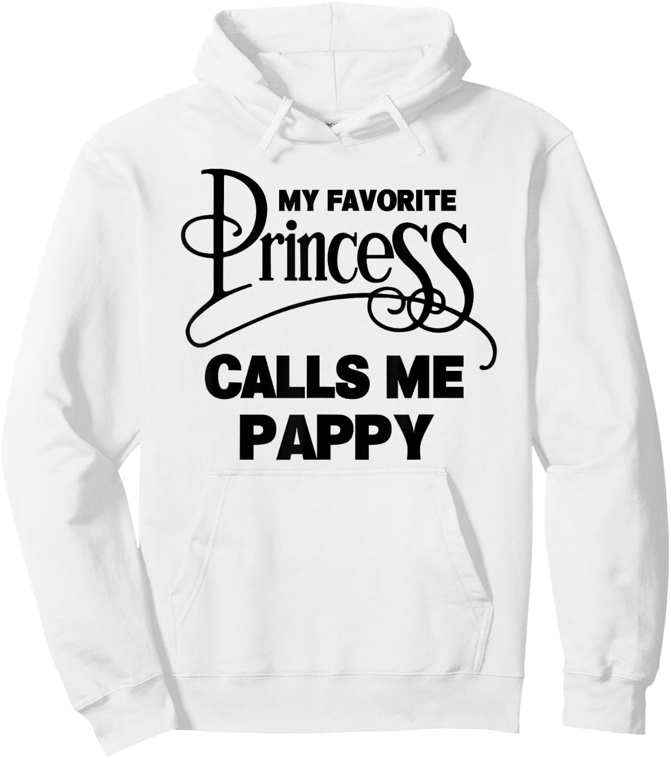 Pappy Gift My Favorite Princess Calls Me Pappy Hoodie - Hoodie | White