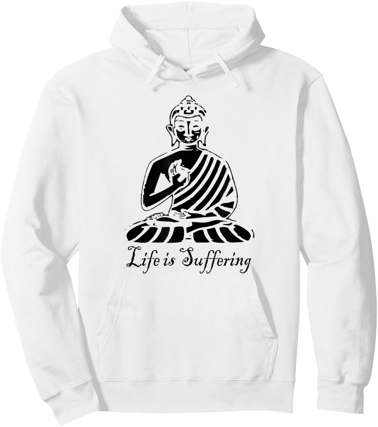 Life is Suffering - Buddhist T Shirt Hoodie - Hoodie | White