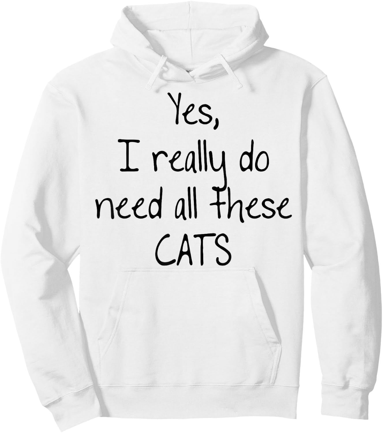Yes I really do need all these CATS! Shirt | Cute Hoodie - Hoodie | White