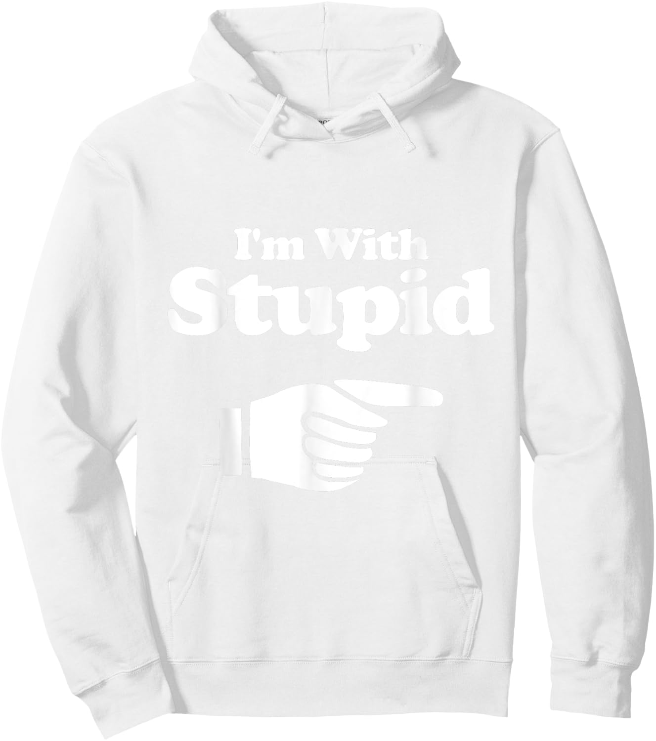 I'm With Stupid T Shirt Green - Women Kids Men Hoodie - Hoodie | White