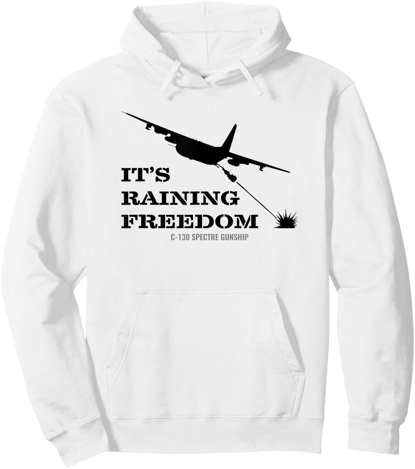 AC-130 Spectre Gunship It's Raining Freedom T Shirt Hoodie - Hoodie | White