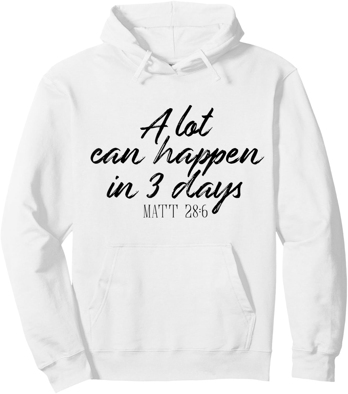 A Lot Can Happen in 3 Days Shirt Christian Bible Hoodie - Hoodie | White