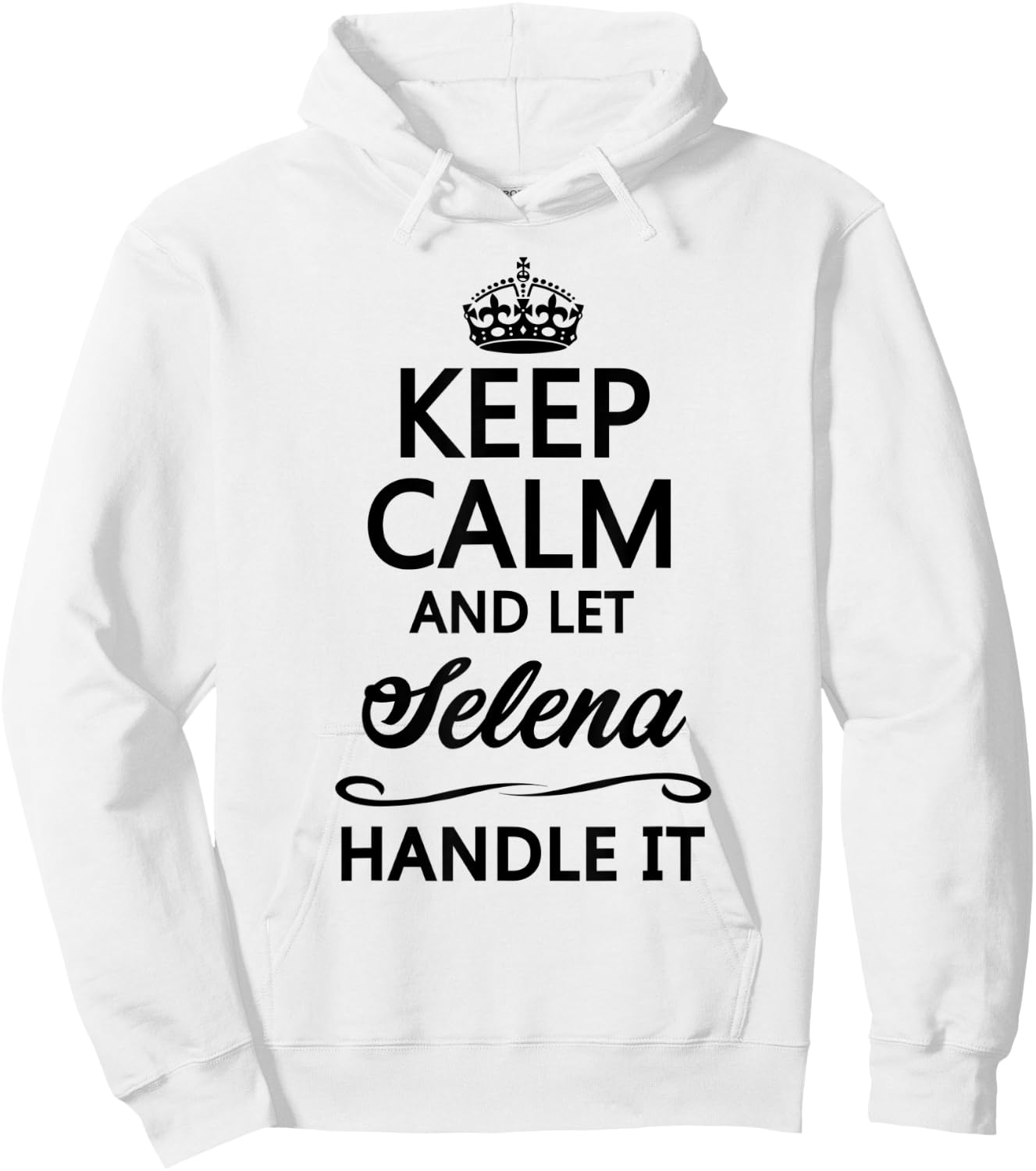 KEEP CALM and let SELENA Handle It | Funny Name Gift Hoodie - Hoodie | White