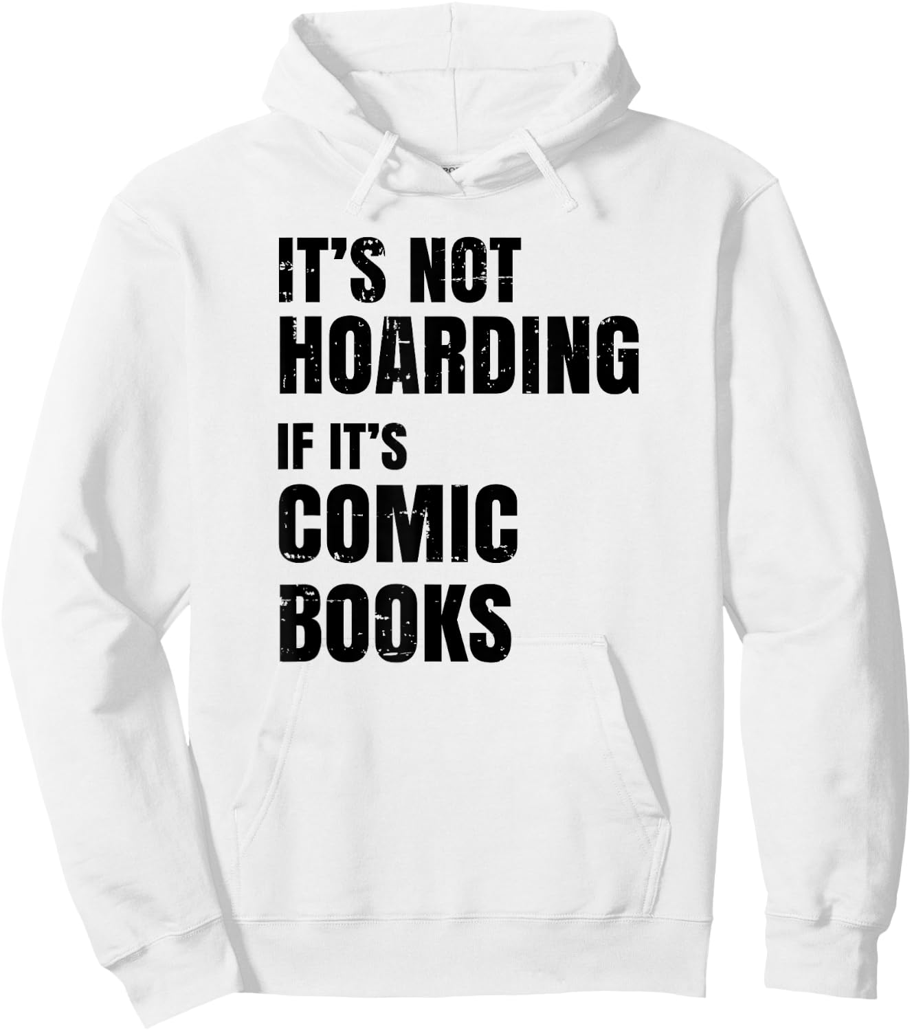 Comic Book Collector Gifts - Funny Comic Book Collector - It's Not Hoarding Hoodie - Hoodie | White
