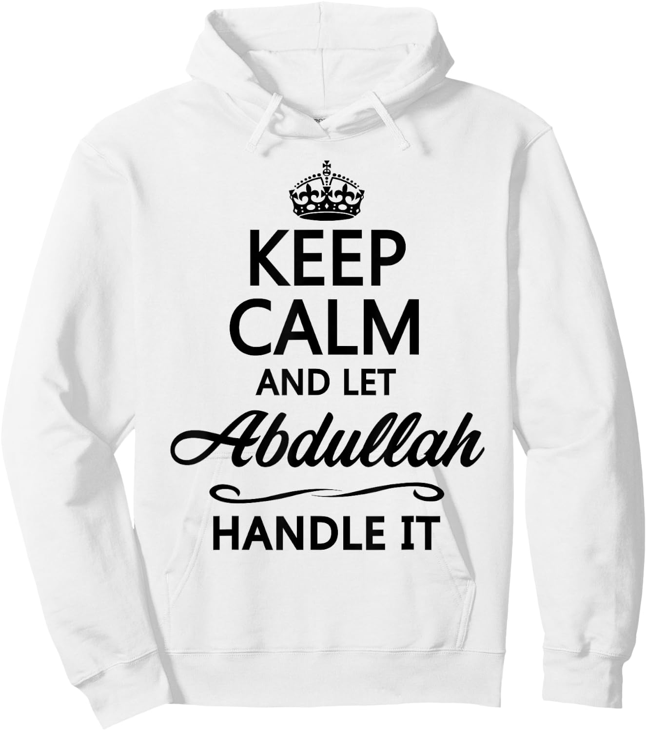 KEEP CALM and let ABDULLAH Handle It | Funny Name Gift Hoodie - Hoodie | White