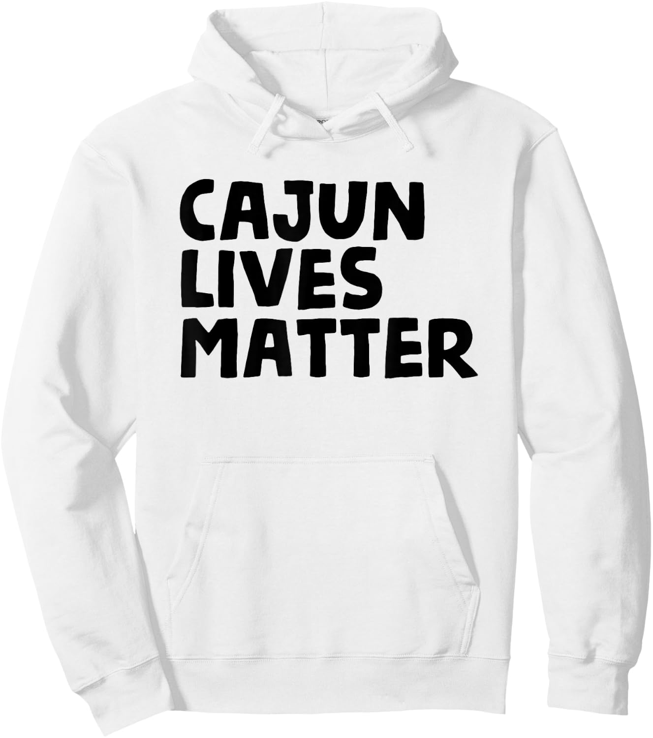 Cajun Lives Matter - Funny Louisiana Rural Life T Shirt Hoodie - Hoodie | White