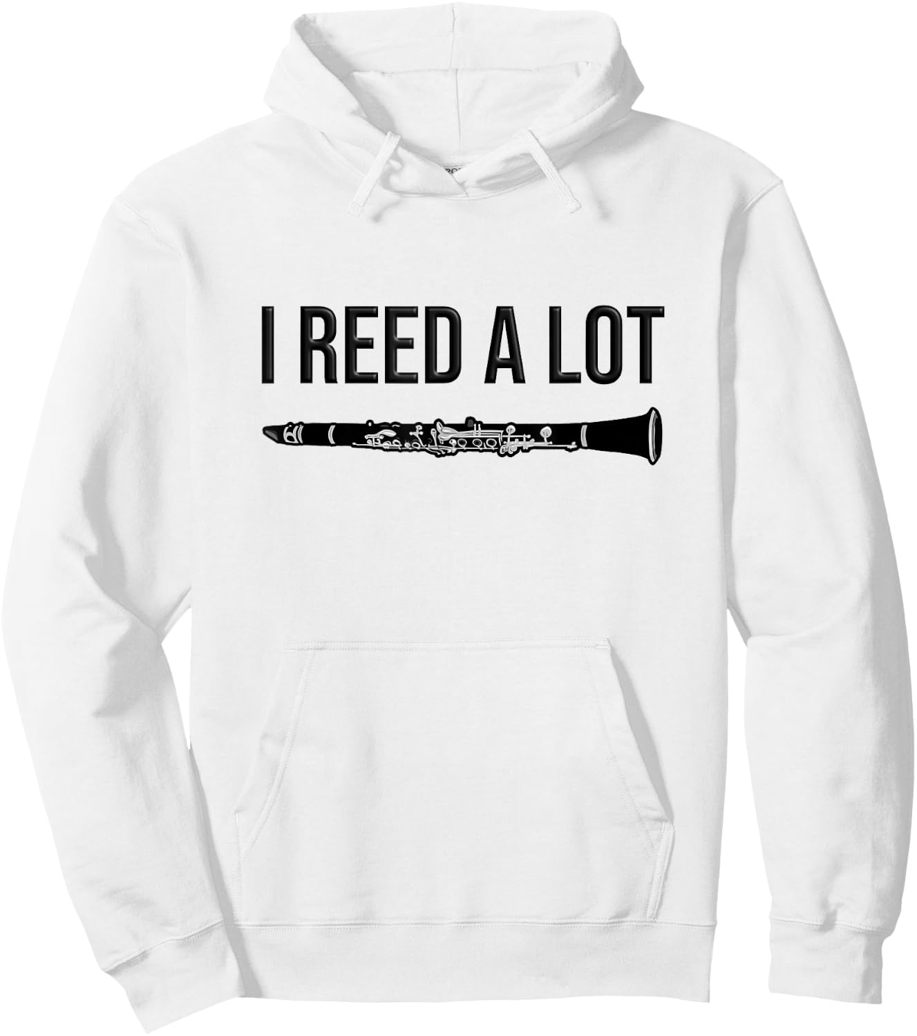 Clarinet - I reed a lot - band Gift, Funny Clarinet Hoodie - Hoodie | White