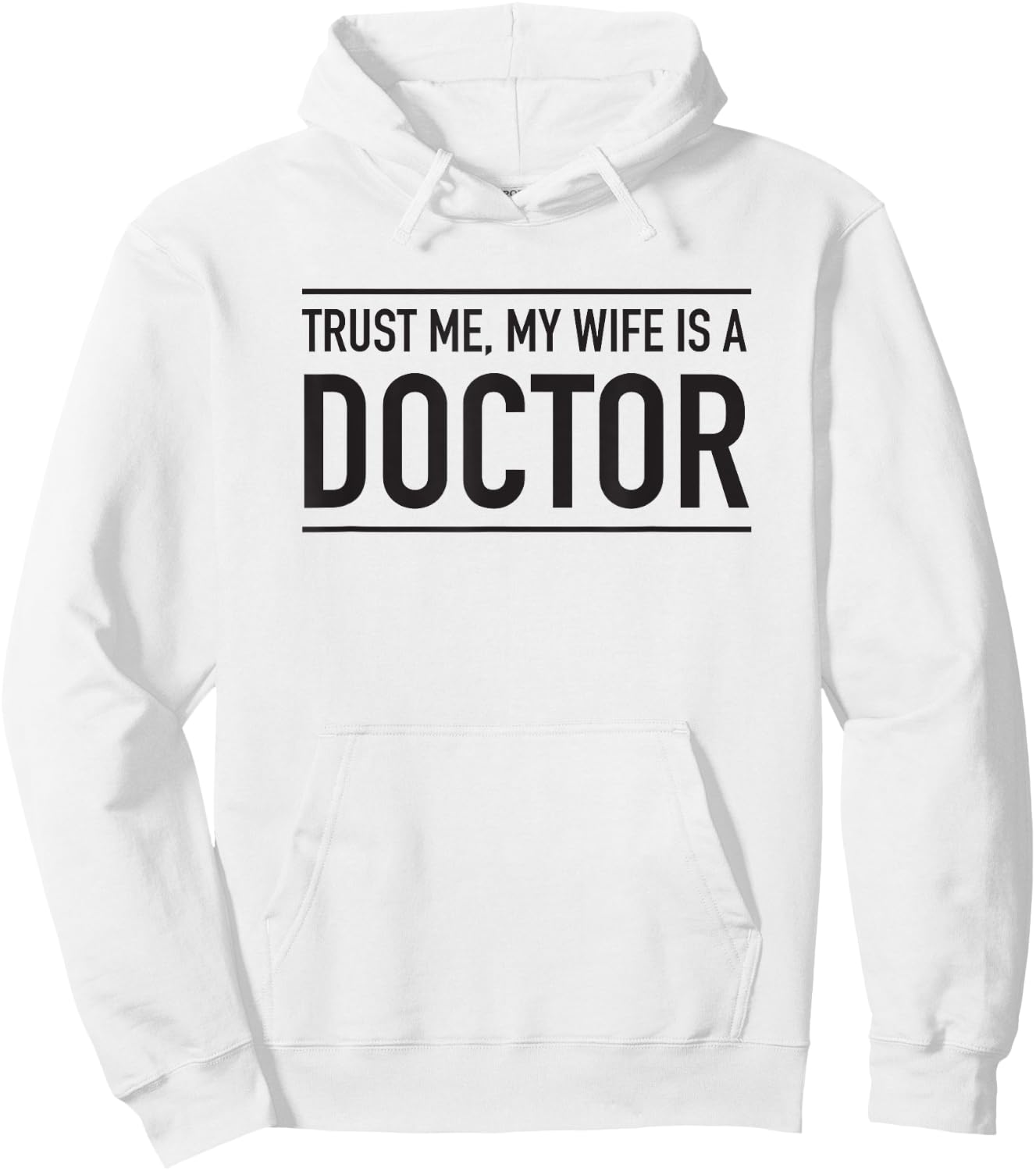 Trust me my wife is a doctor Hoodie - Hoodie | White