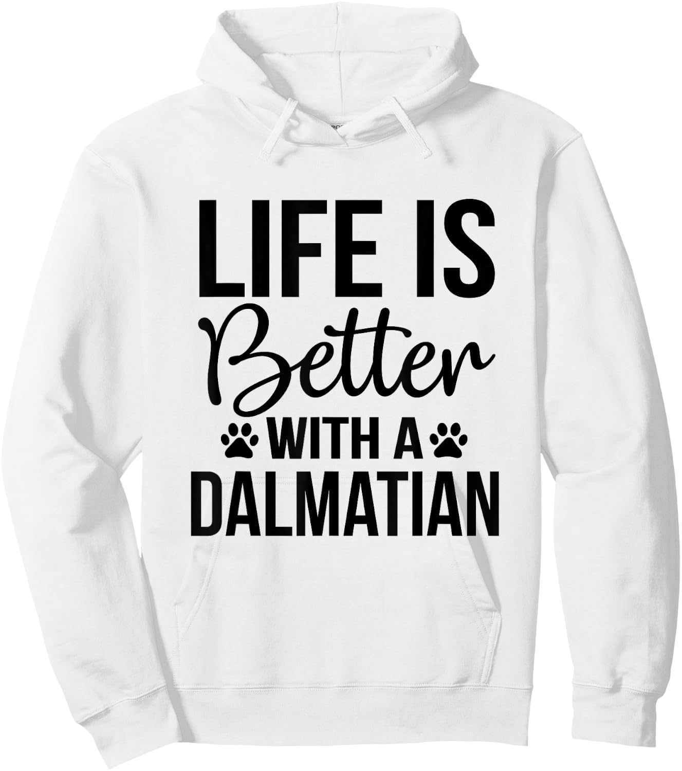 Life Better With Dalmatian - Dalmatian Lover Shirt Gift Hoodie - Hoodie | White