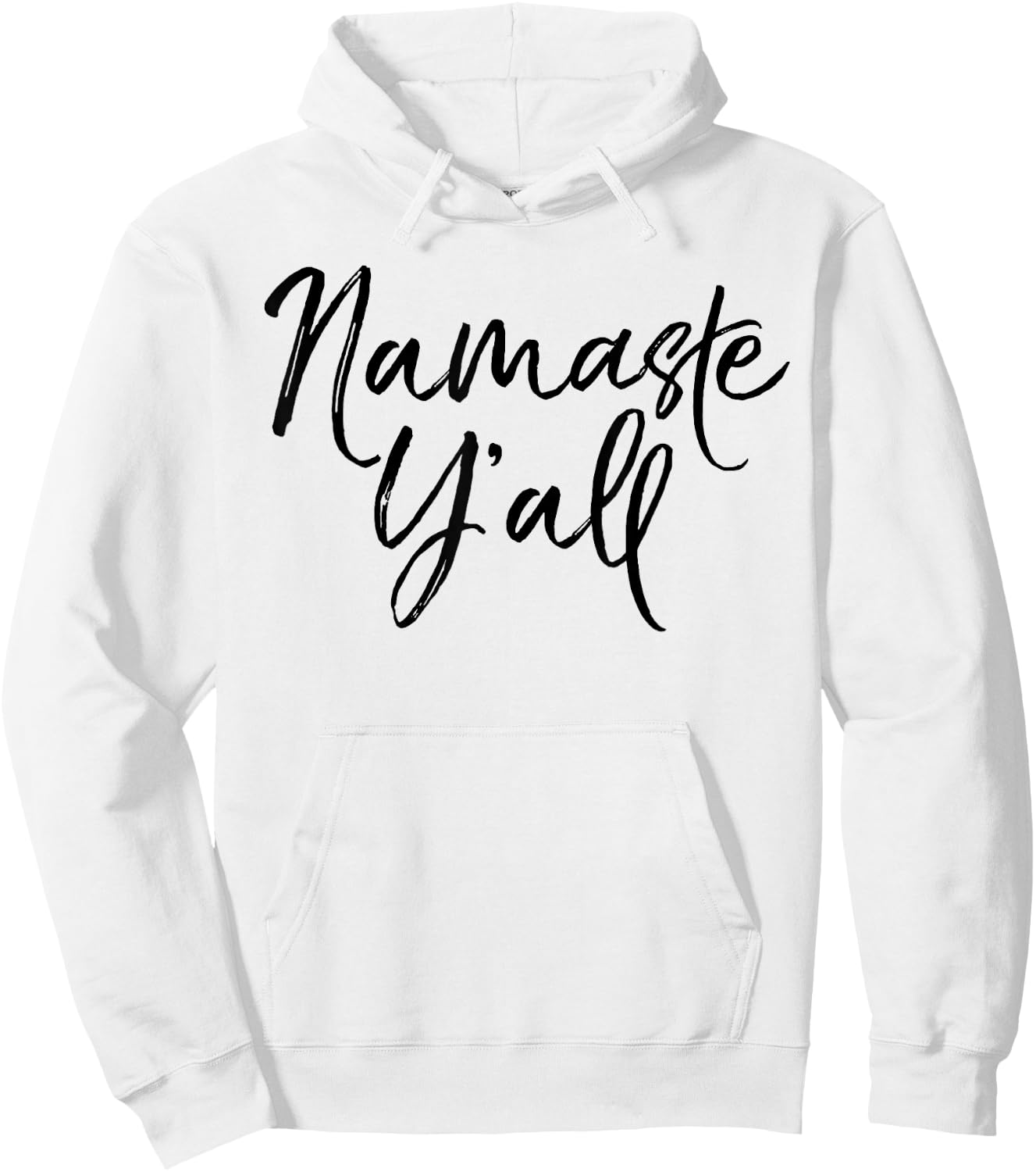 Namaste Y'all Shirt Funny Yoga Workout and Fitness Hoodie - Hoodie | White