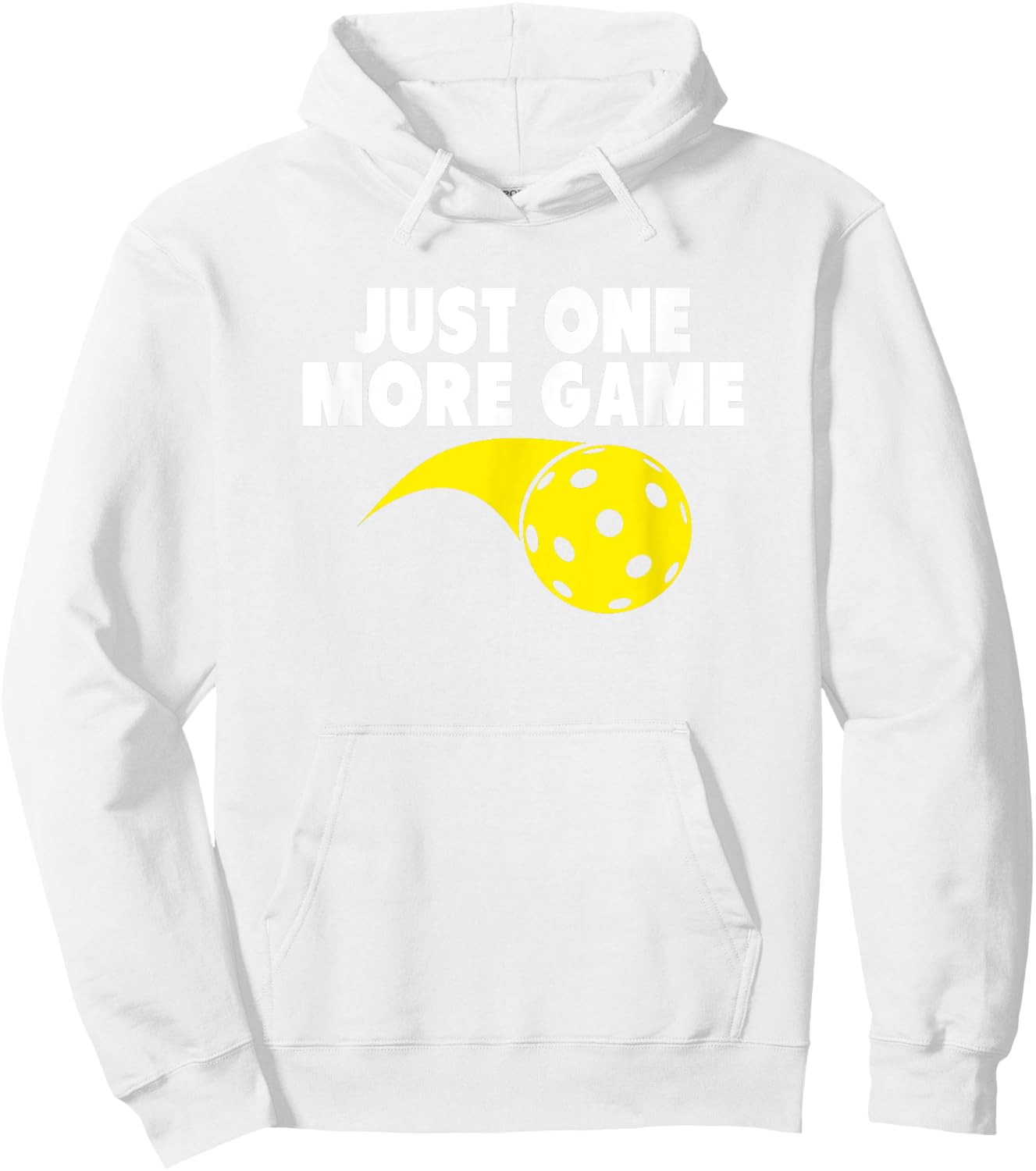Pickleball Just One More Game Hoodie - Hoodie | White