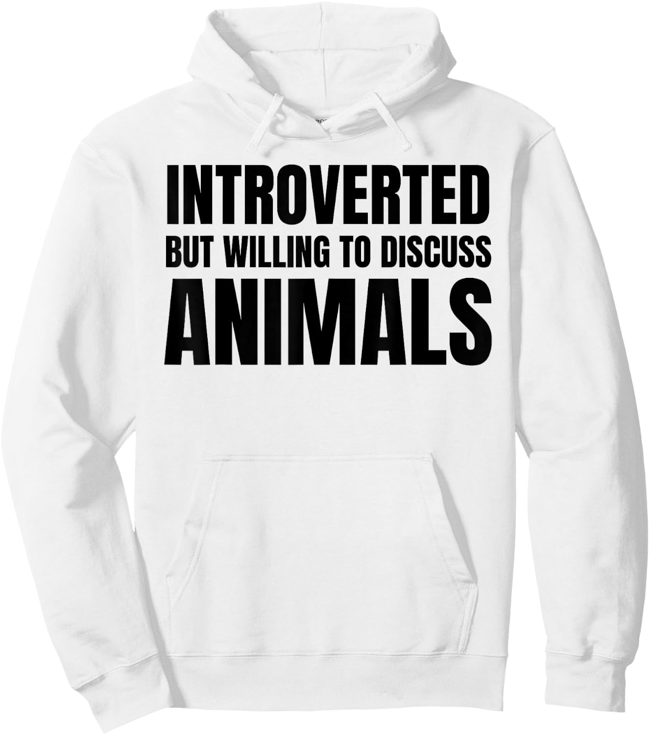 Introverted But Willing To Discuss Animals Hoodie - Hoodie | White