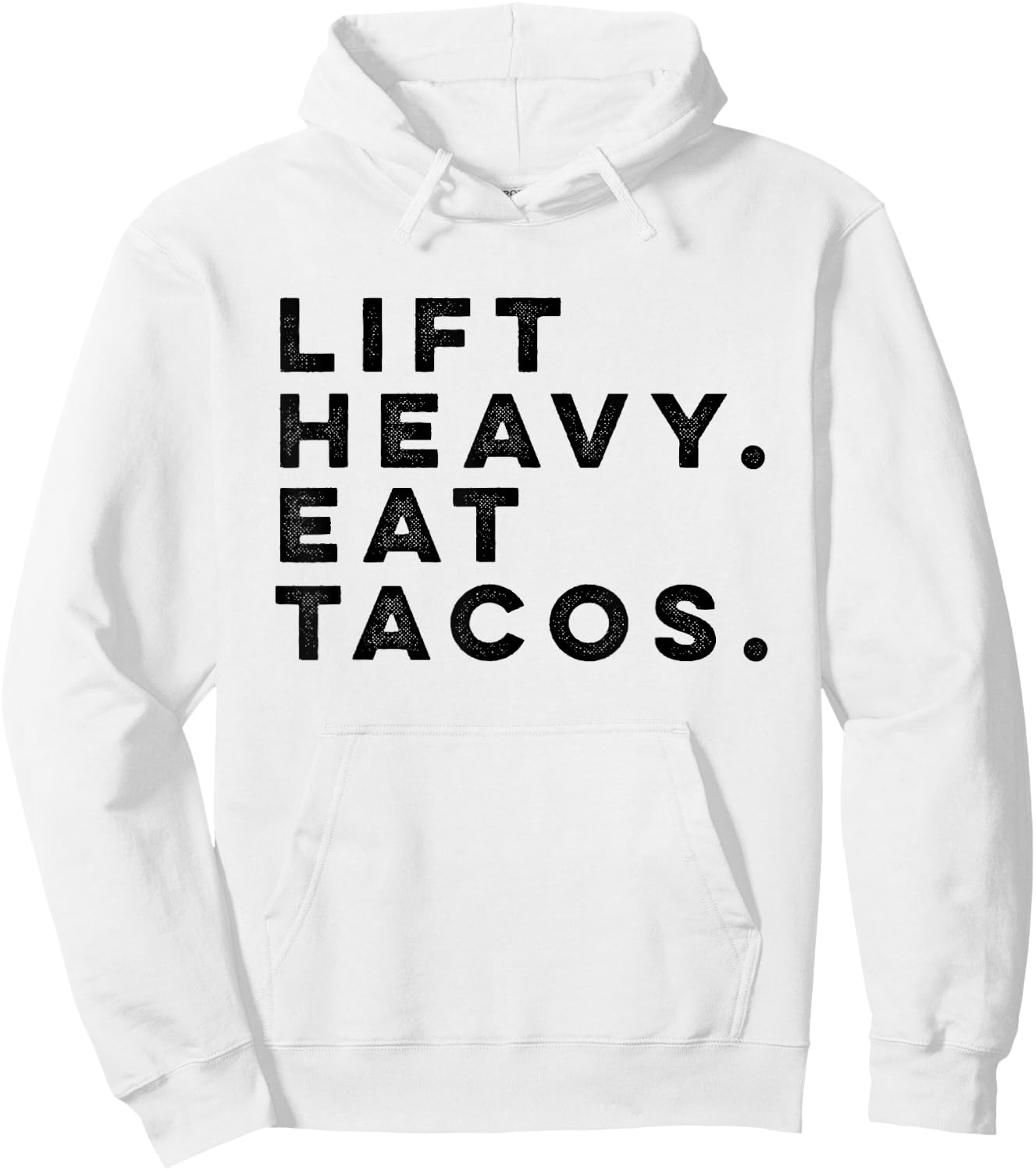 Funny Gym Workout Lift Heavy Eat Tacos Weights Hoodie - Hoodie | White