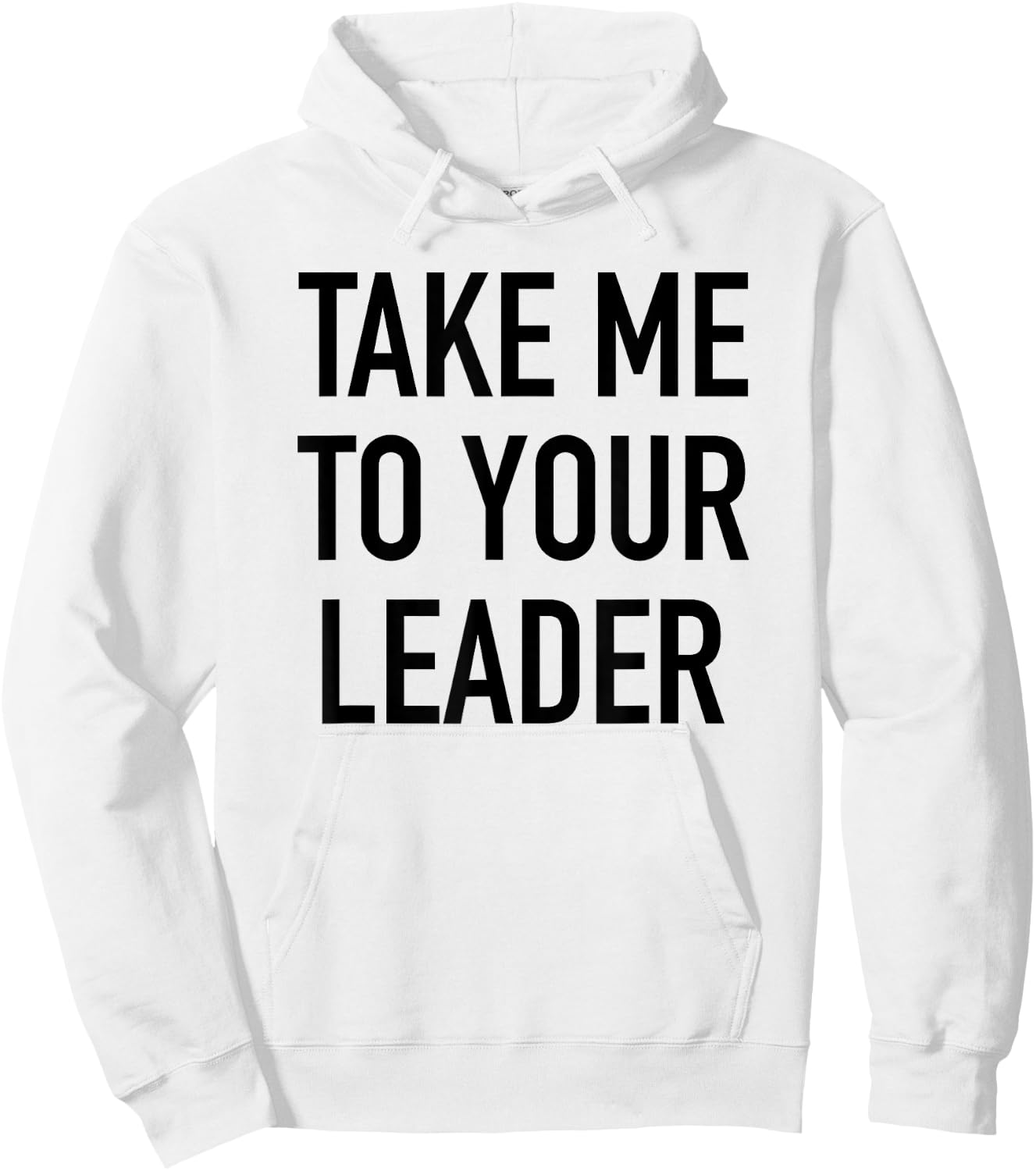 Take Me To Your Leader - Popular Funny Alien Quote Hoodie - Hoodie | White