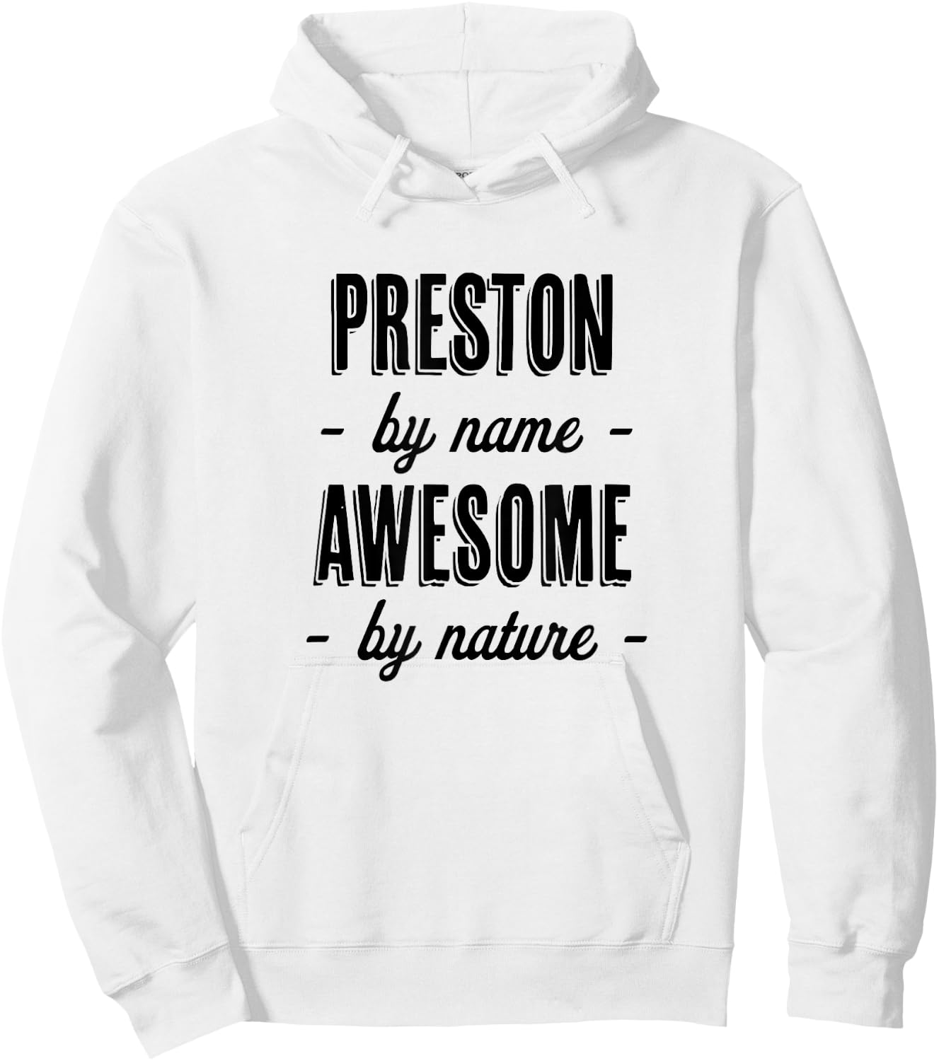 PRESTON by Name - Awesome by Nature | Gift Adults Boys Youth Hoodie - Hoodie | White