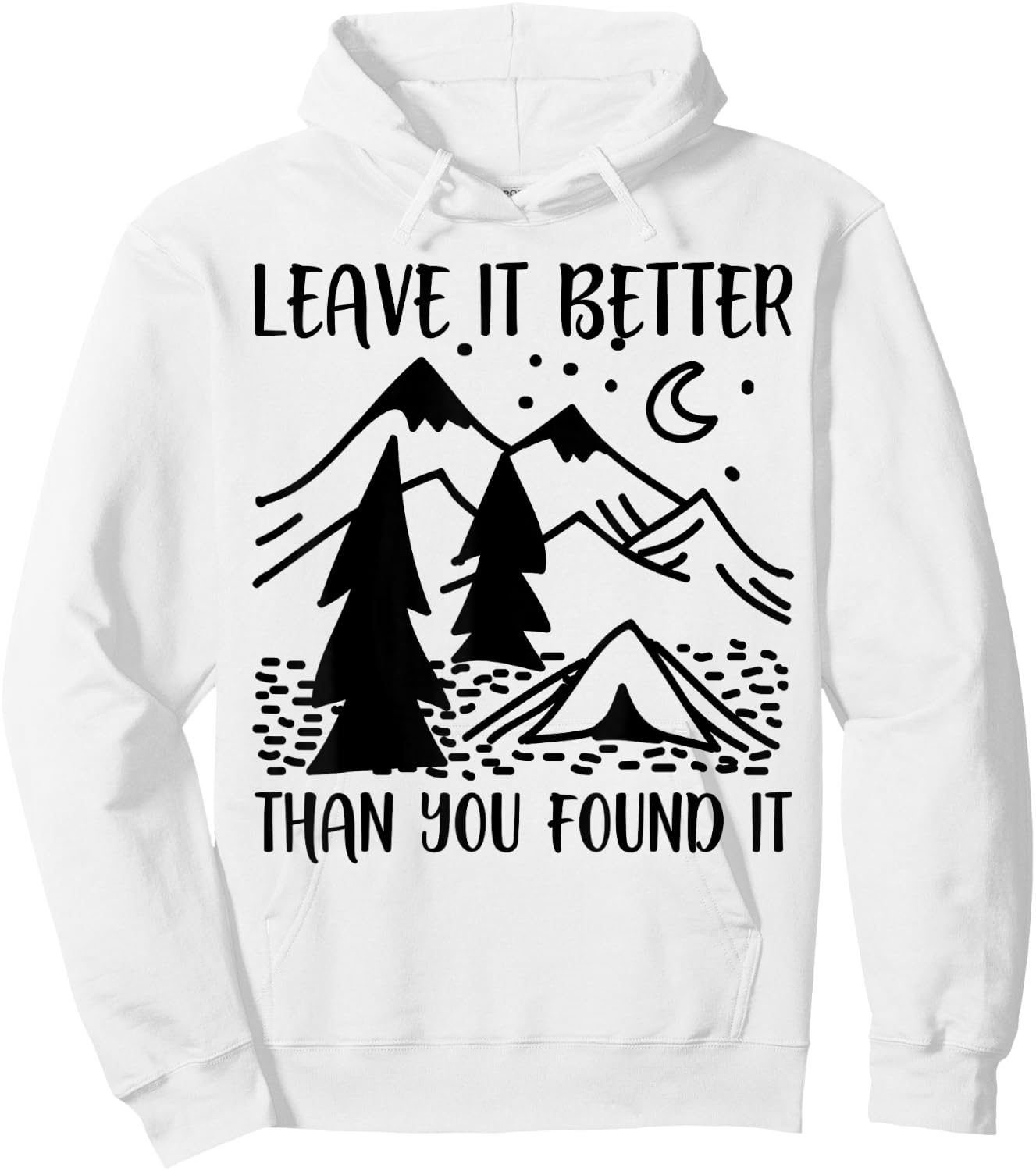 Funny Leave It Better Than You Found It Hoodie - Hoodie | White