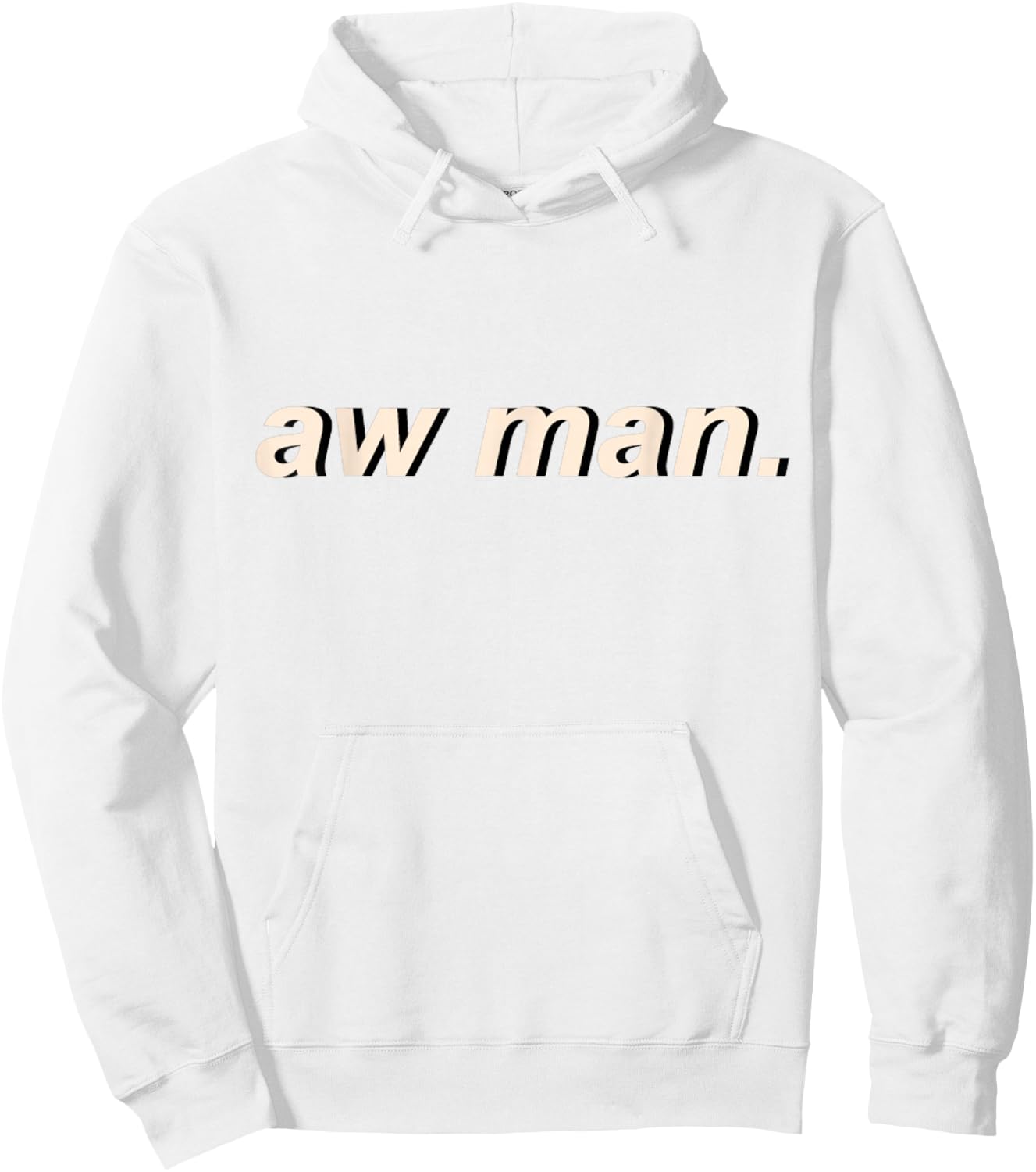 Aw Man Meme Cool Dank Gift Hoodie - Hoodie | White
