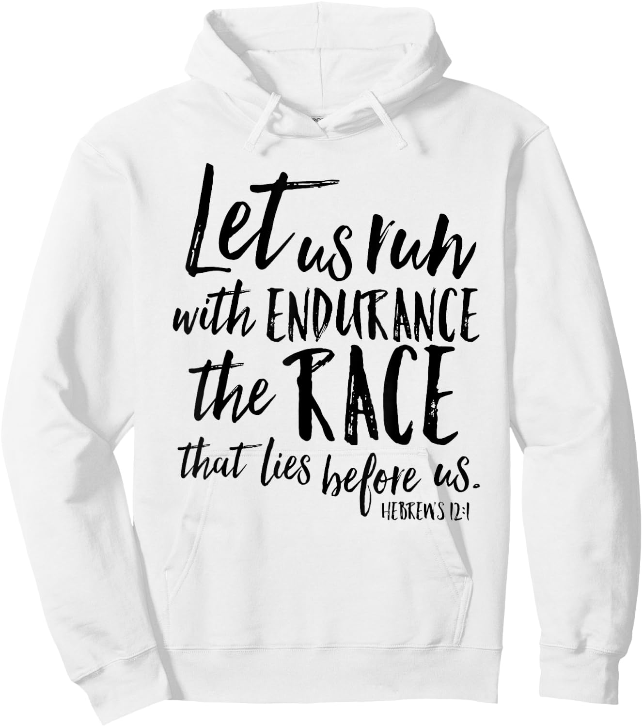 Let Us Run With Endurance The Race Christian Verse Shirt Hoodie - Hoodie | White