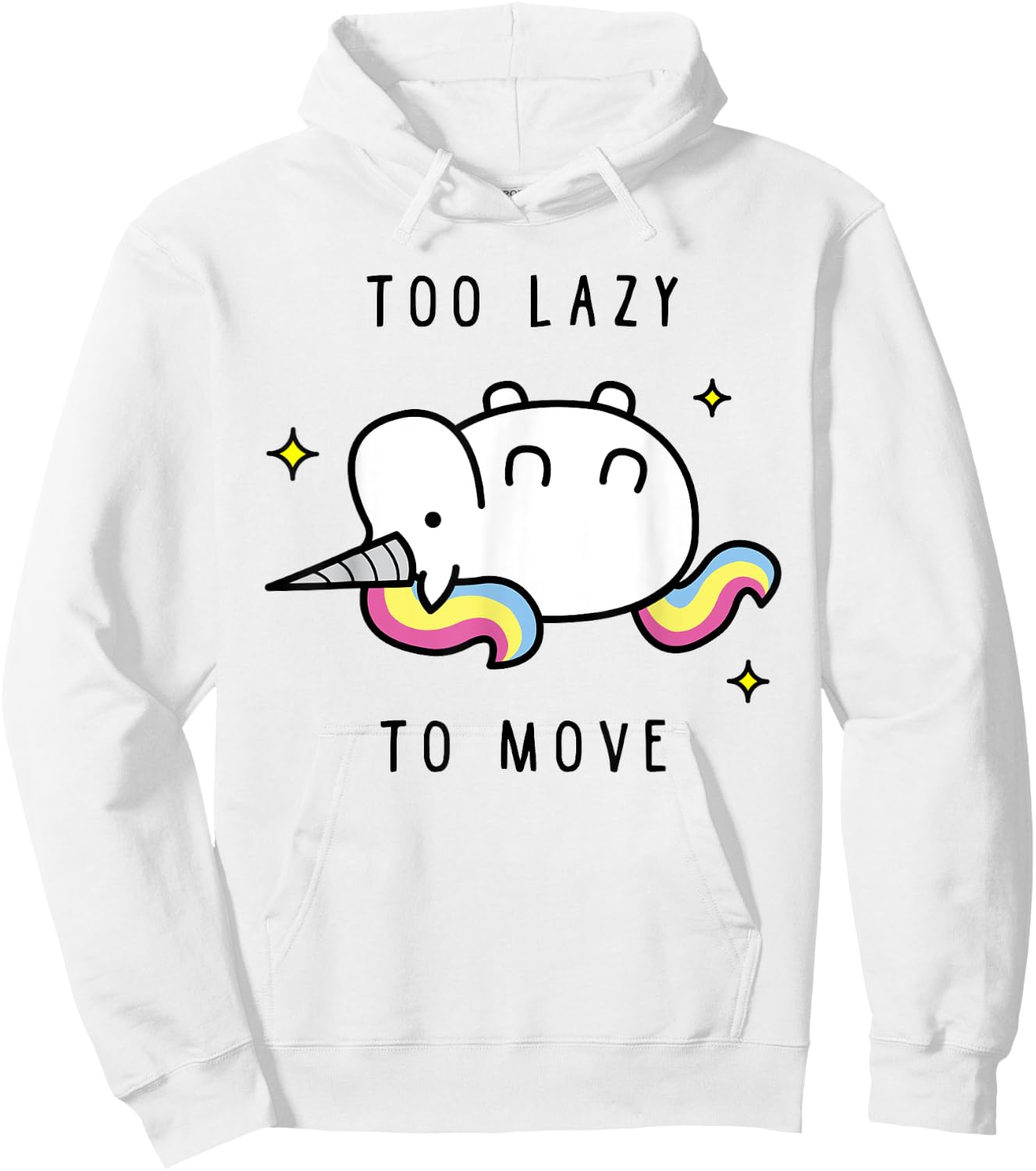 Funny Unicorn Too Lazy To Move , Unicorn Hoodie - Hoodie | White