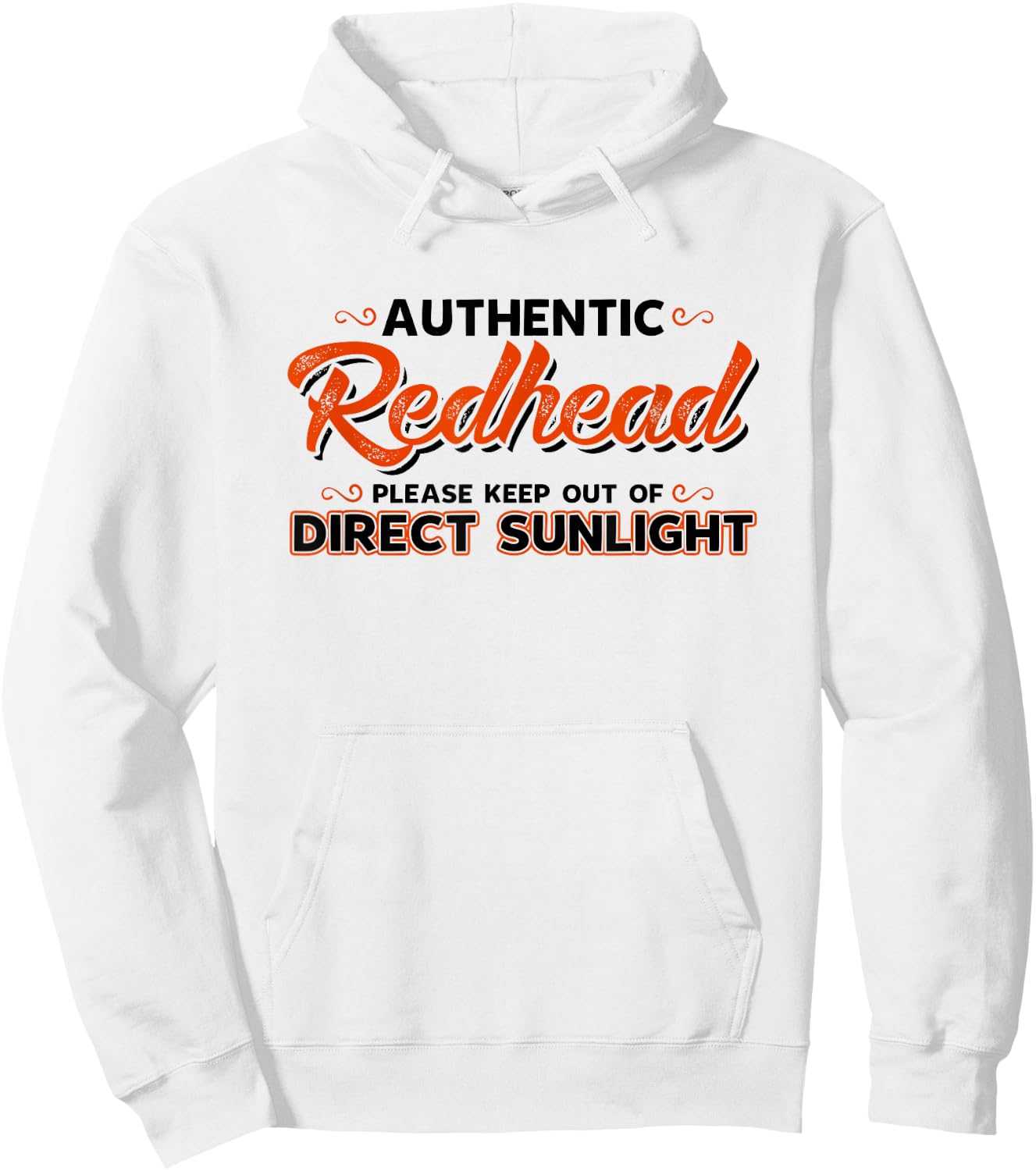 Authentic Redhead Please Keep Out of Direct Sunlight Hoodie - Hoodie | White