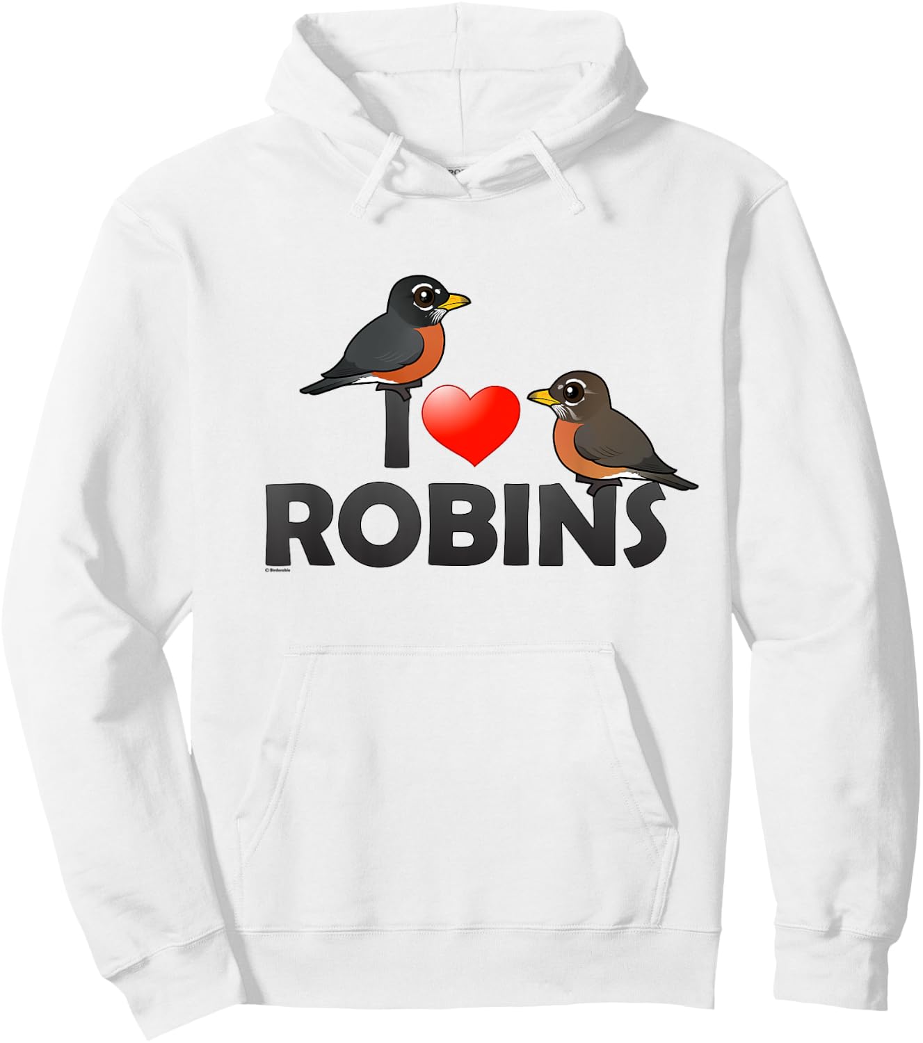 Cute I Love Robins Cartoon Bird Hoodie - Hoodie | White