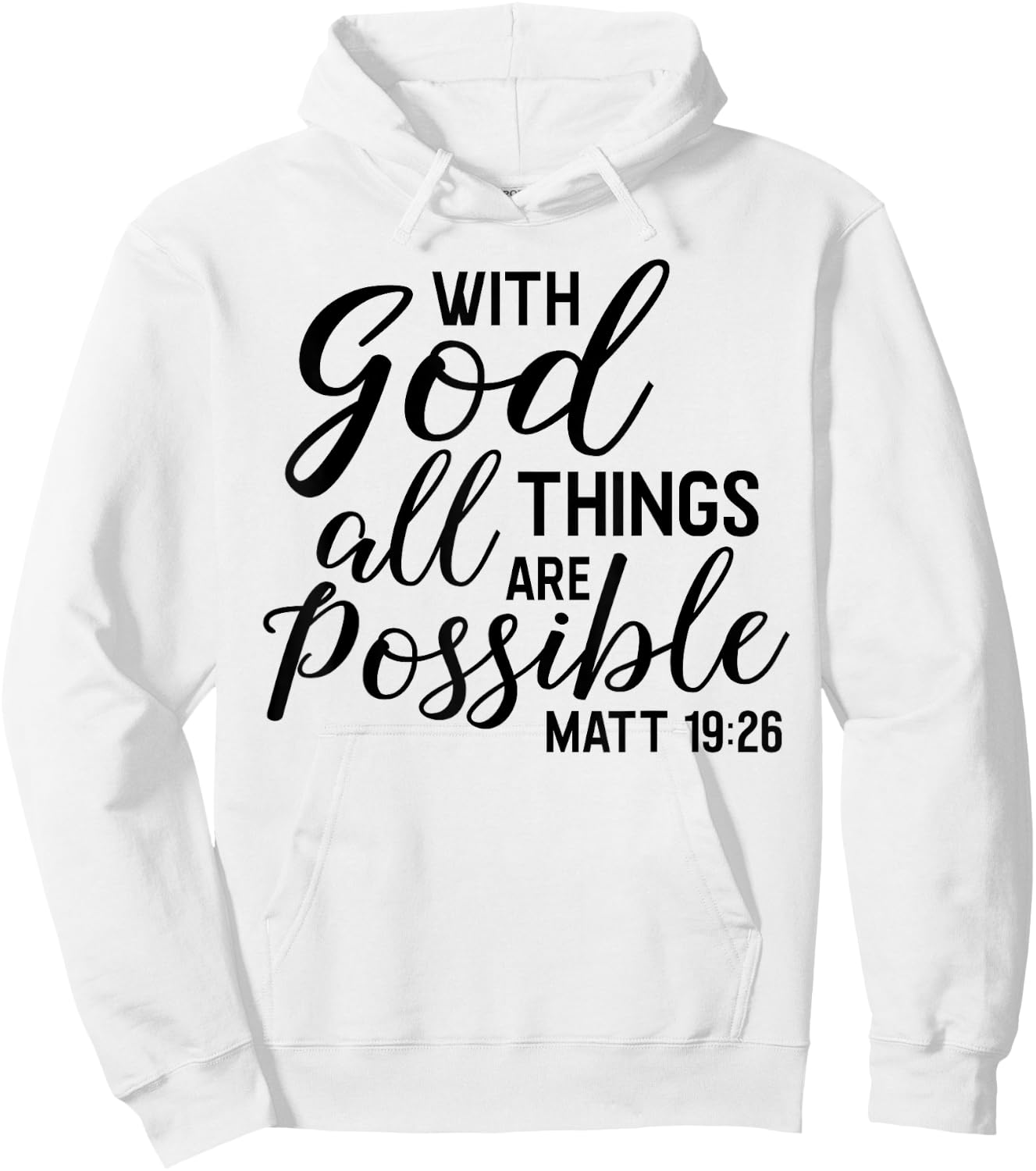 With God ALL Things Are Possible Shirt Matthew Scripture Hoodie - Hoodie | White