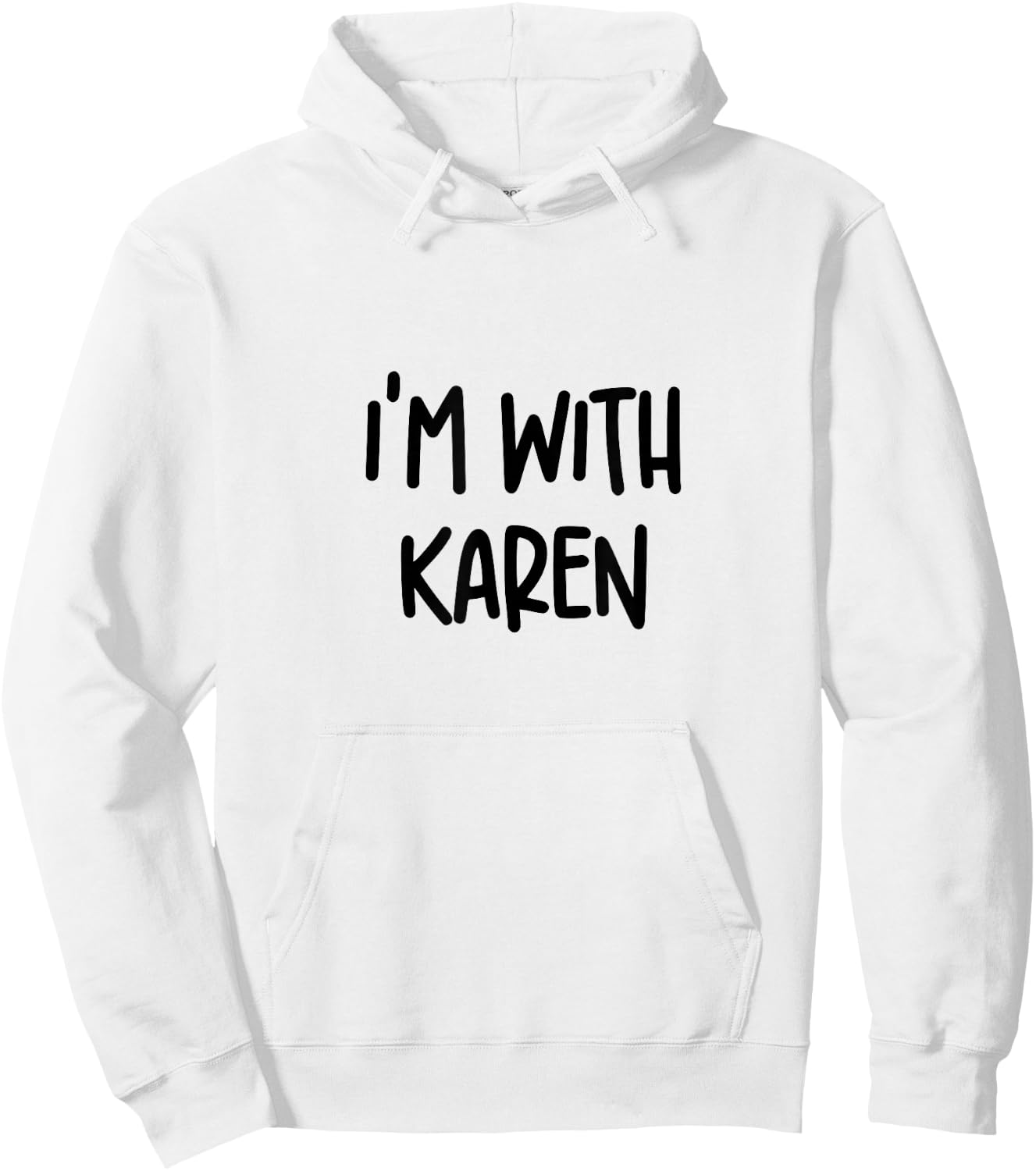 I’m With Karen Funny Karen Halloween Costume Matching Hoodie - Hoodie | White