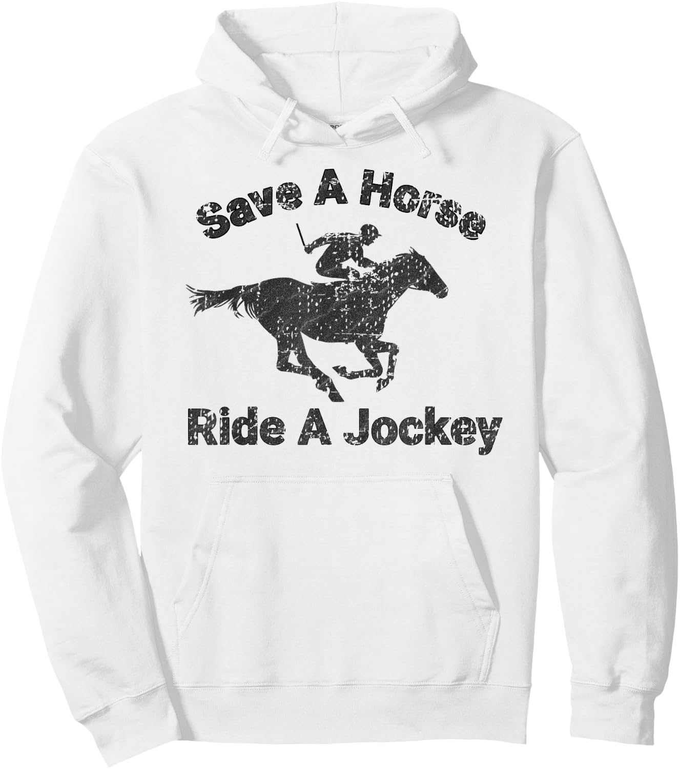 Distressed Save A Horse Ride A Jockey Hoodie - Hoodie | White