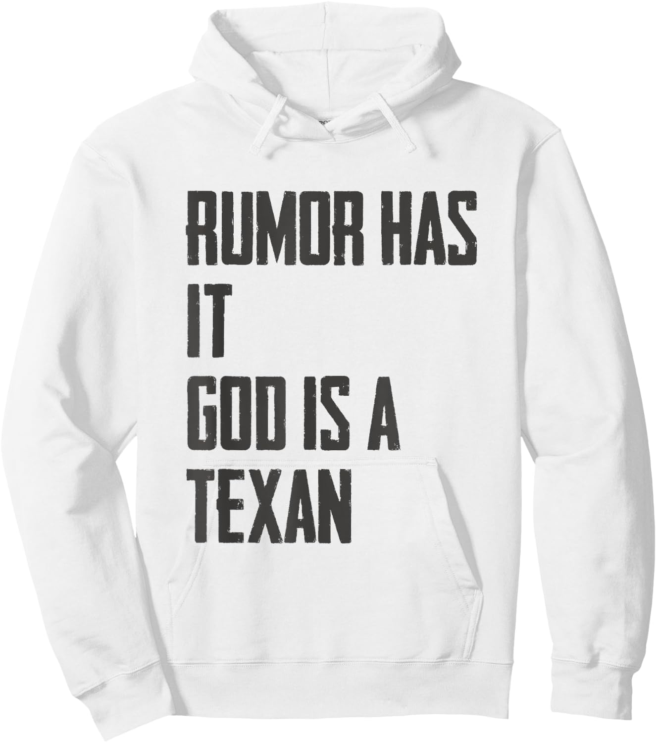 Rumor Has it God is a Texan Funny Texas Gift Hoodie - Hoodie | White