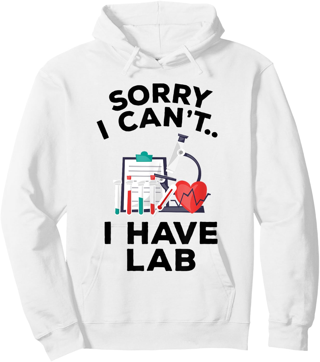 Funny Medical School Pre Med Student Gift I Have Lab Hoodie - Hoodie | White