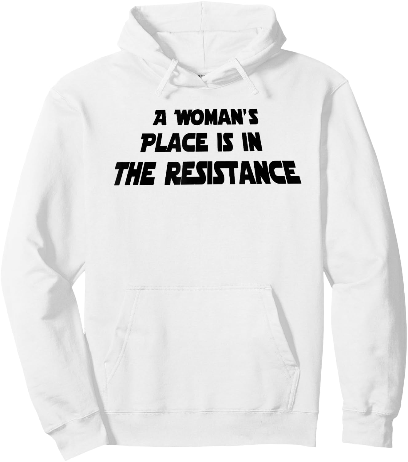 A Woman's Place Is In The Resistance Hoodie - Hoodie | White
