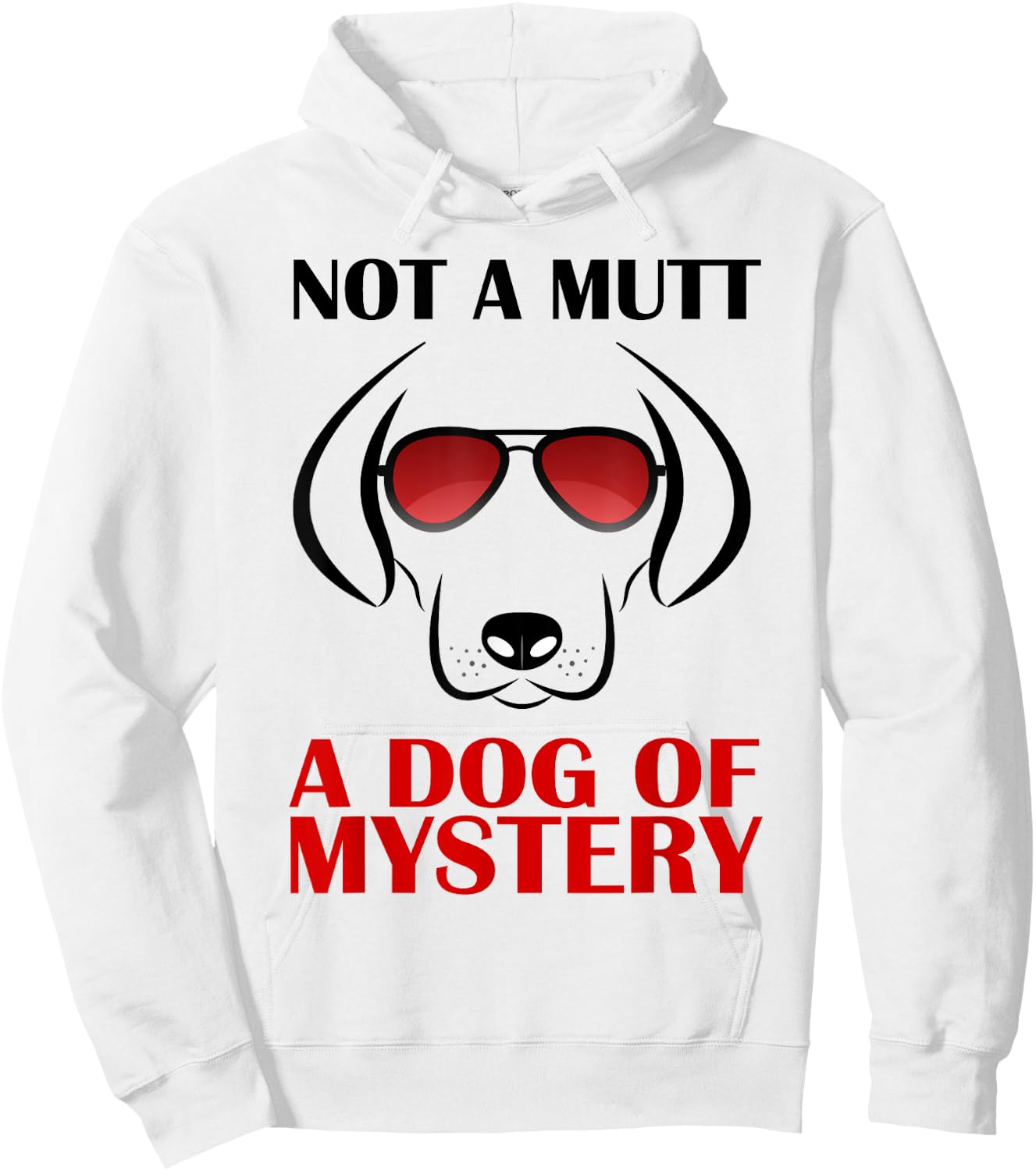 Not A Mutt A Dog Of Mystery Men Women Kids Hoodie - Hoodie | White