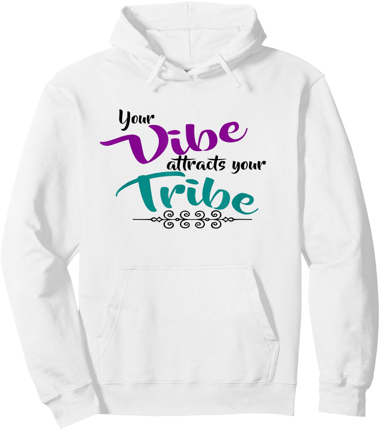 Your Vibe attracts your Tribe cute shirt Hoodie - Hoodie | White