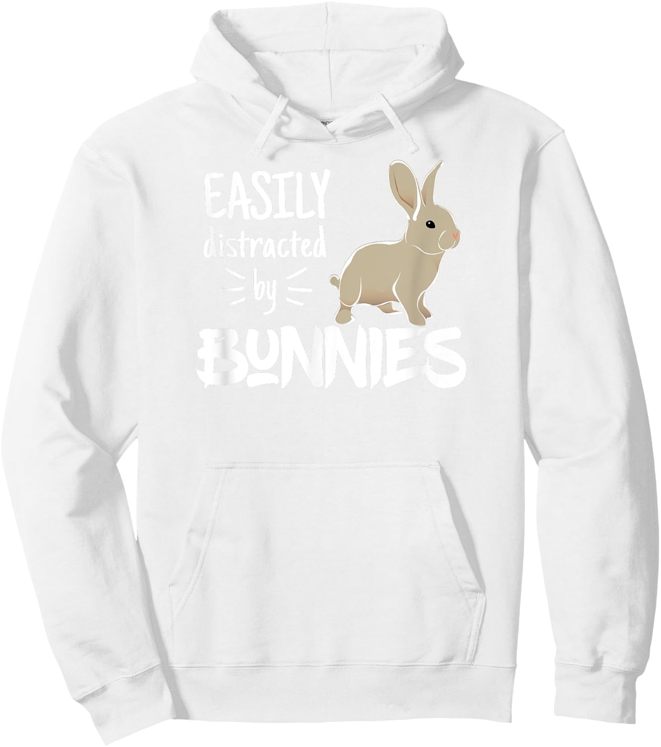 Easily Distracted by Bunnies Barnyard Rabbit Lovers Hoodie - Hoodie | White