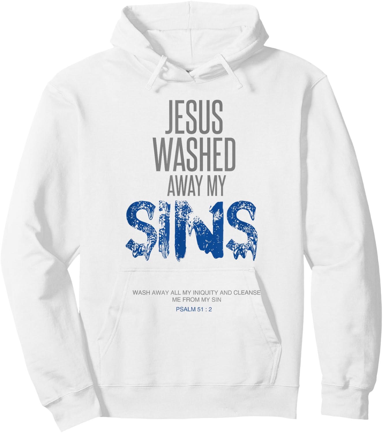 Jesus Washed Away My Sins Christian Gift Bible Verse Hoodie - Hoodie | White