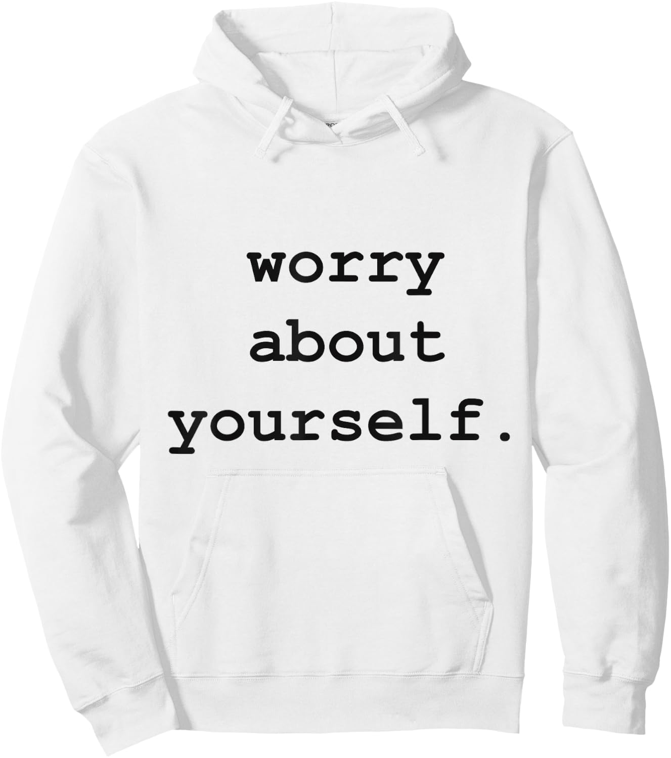 Worry About Yourself Hoodie - Hoodie | White