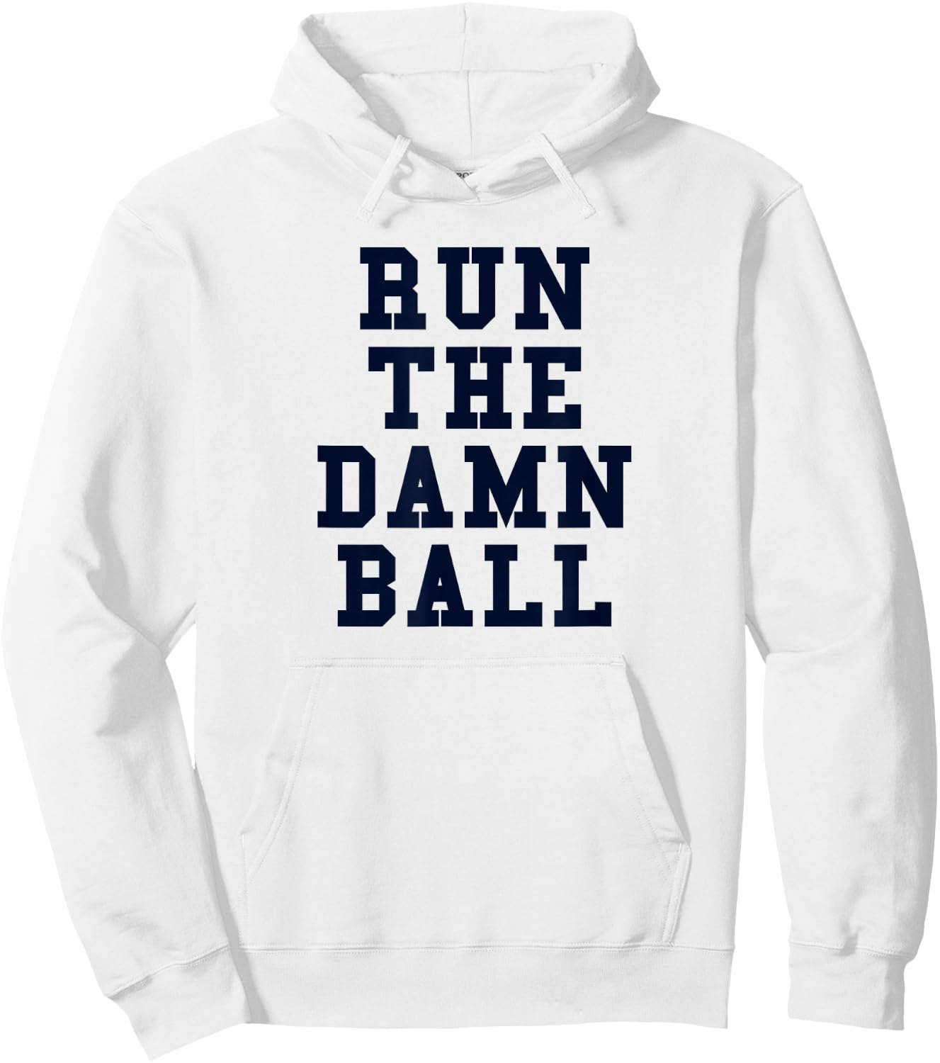 Football Gift Run The Damn Ball Hoodie - Hoodie | White